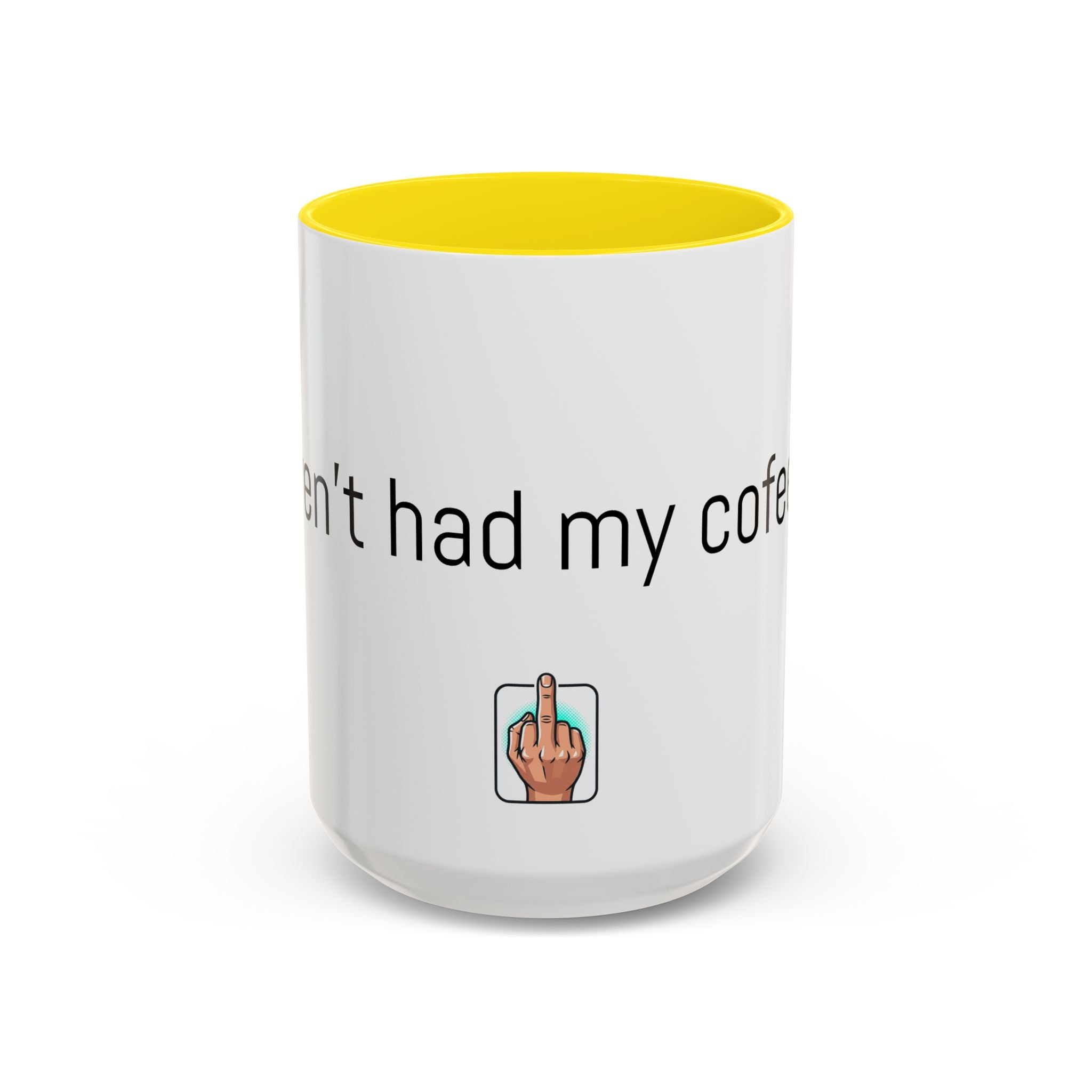 Coffee Mug — "I Haven't Had My Coffee Yet" Funny Emoji Middle Finger Accent Mug (11/15 oz)