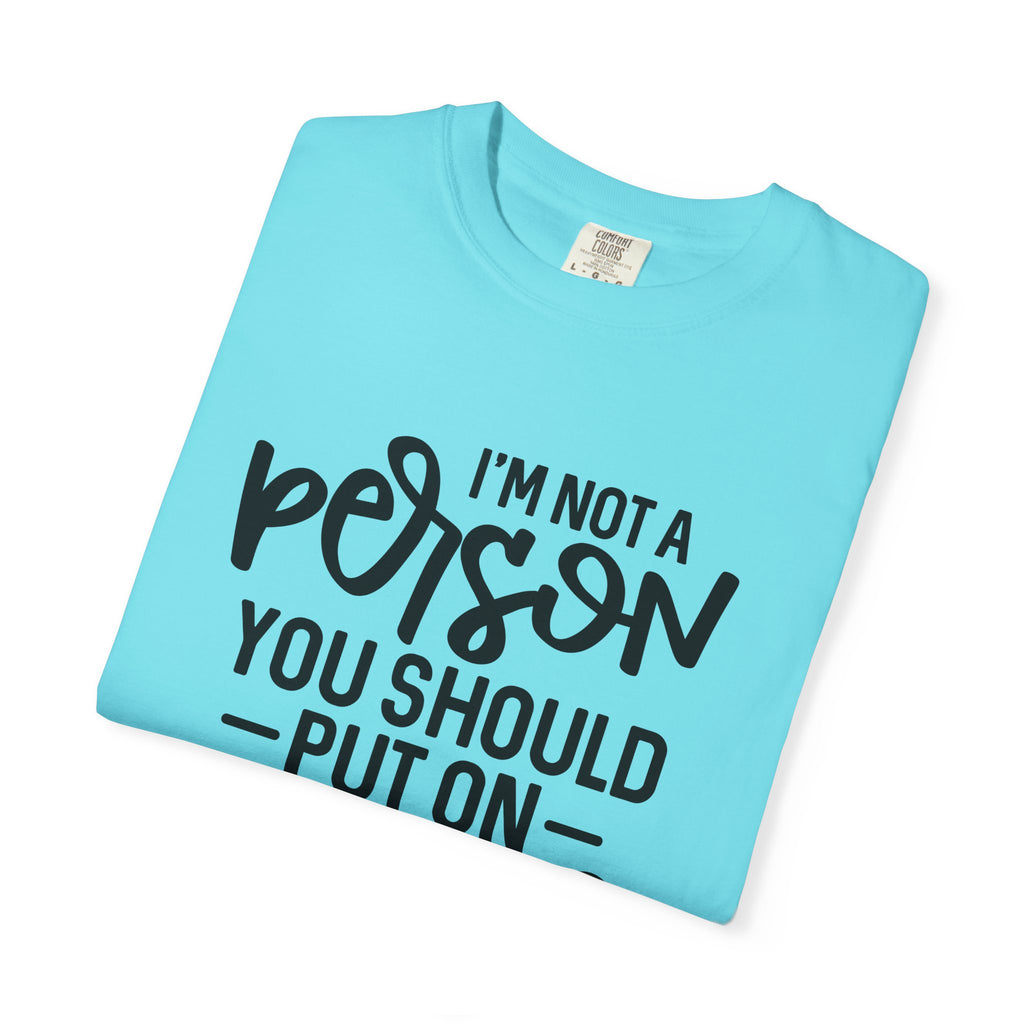 T-Shirt — "I’m Not a Person, You Should Put on Speakerphone" Funny Graphic Tee