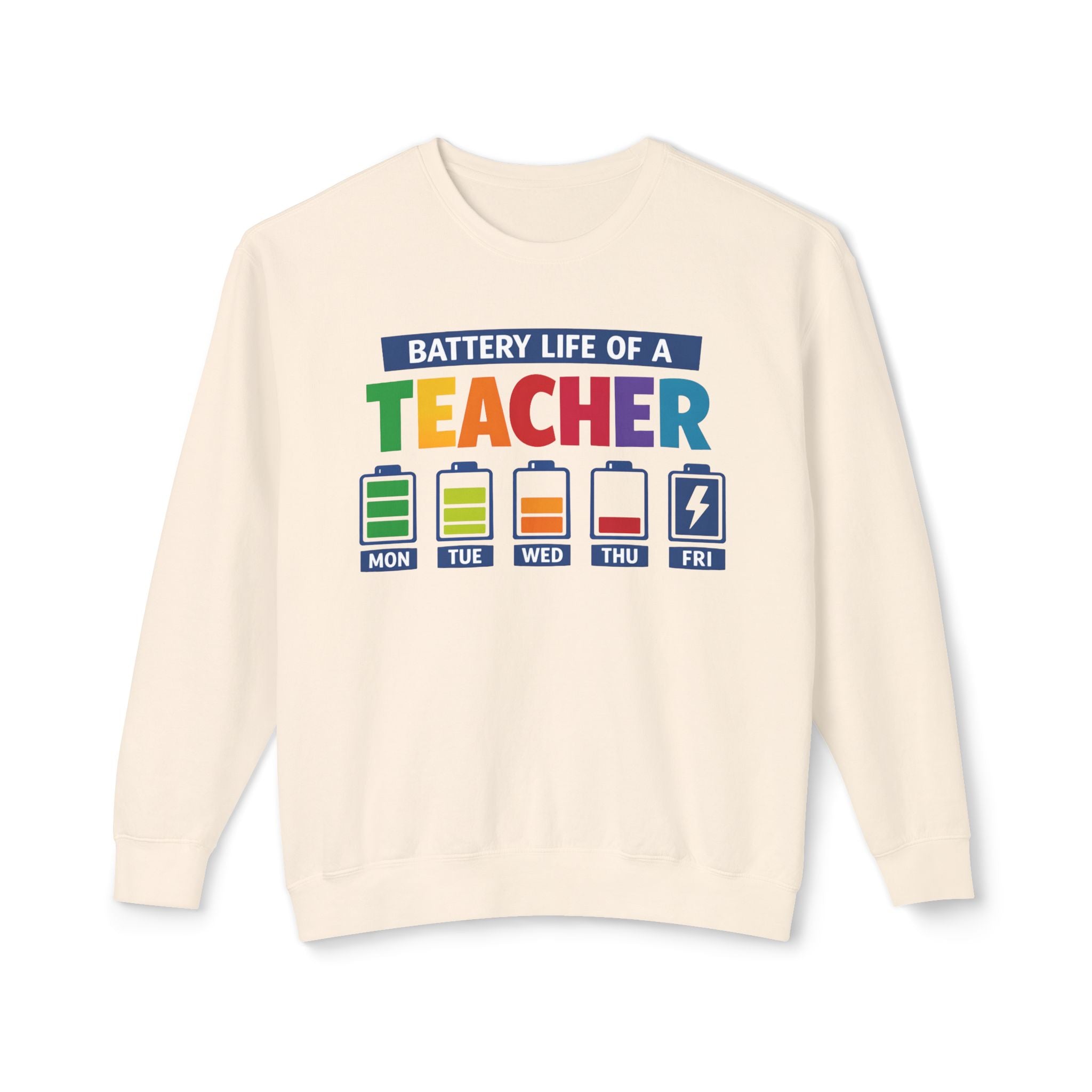 Teacher Battery Life Crewneck Sweatshirt — Funny Teacher Appreciation Gift
