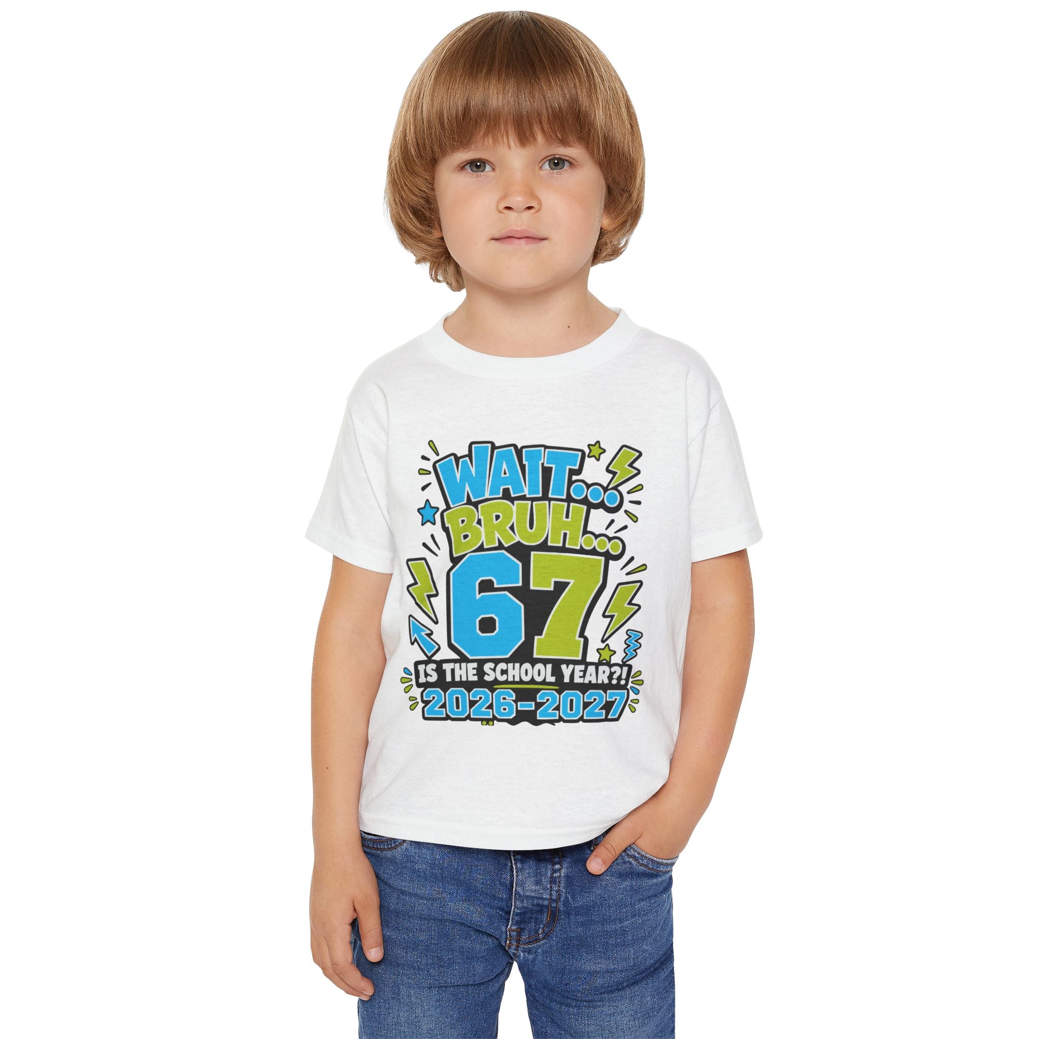 Toddler T-Shirt — "Wait... Bruh 6? Is the School Year? 2026-2027" Back-to-School Graphic Tee