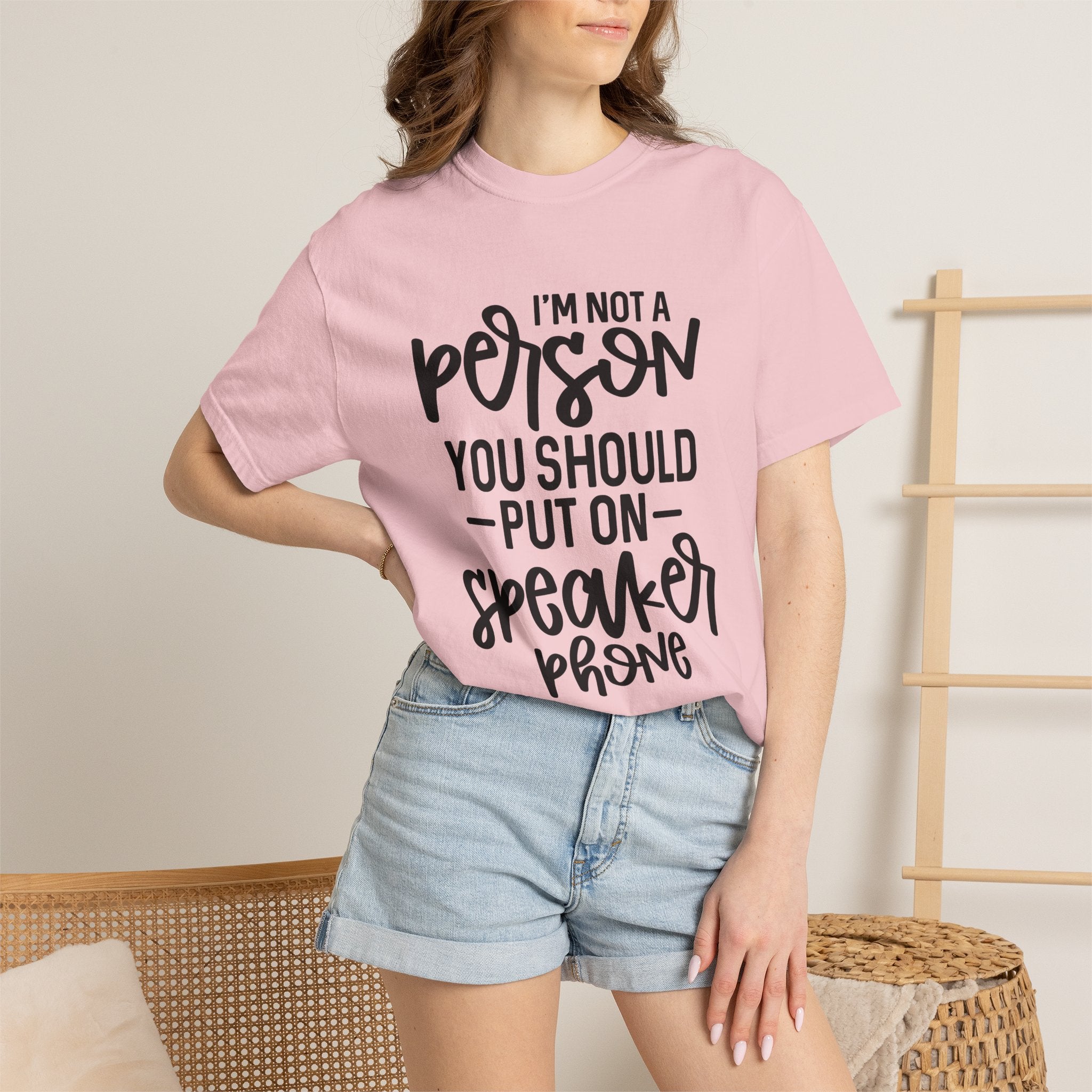 T-Shirt — "I’m Not a Person, You Should Put on Speakerphone" Funny Graphic Tee