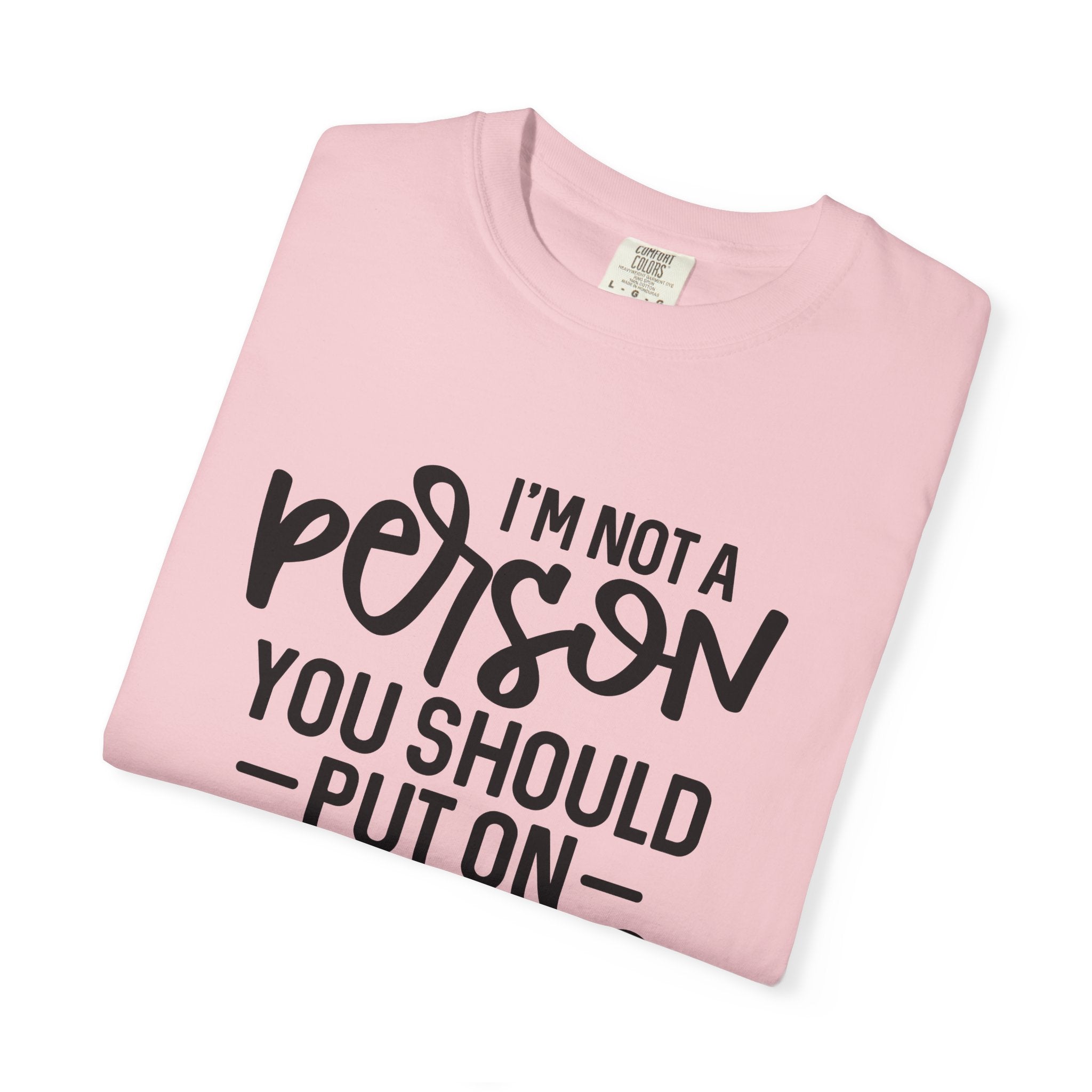 T-Shirt — "I’m Not a Person, You Should Put on Speakerphone" Funny Graphic Tee
