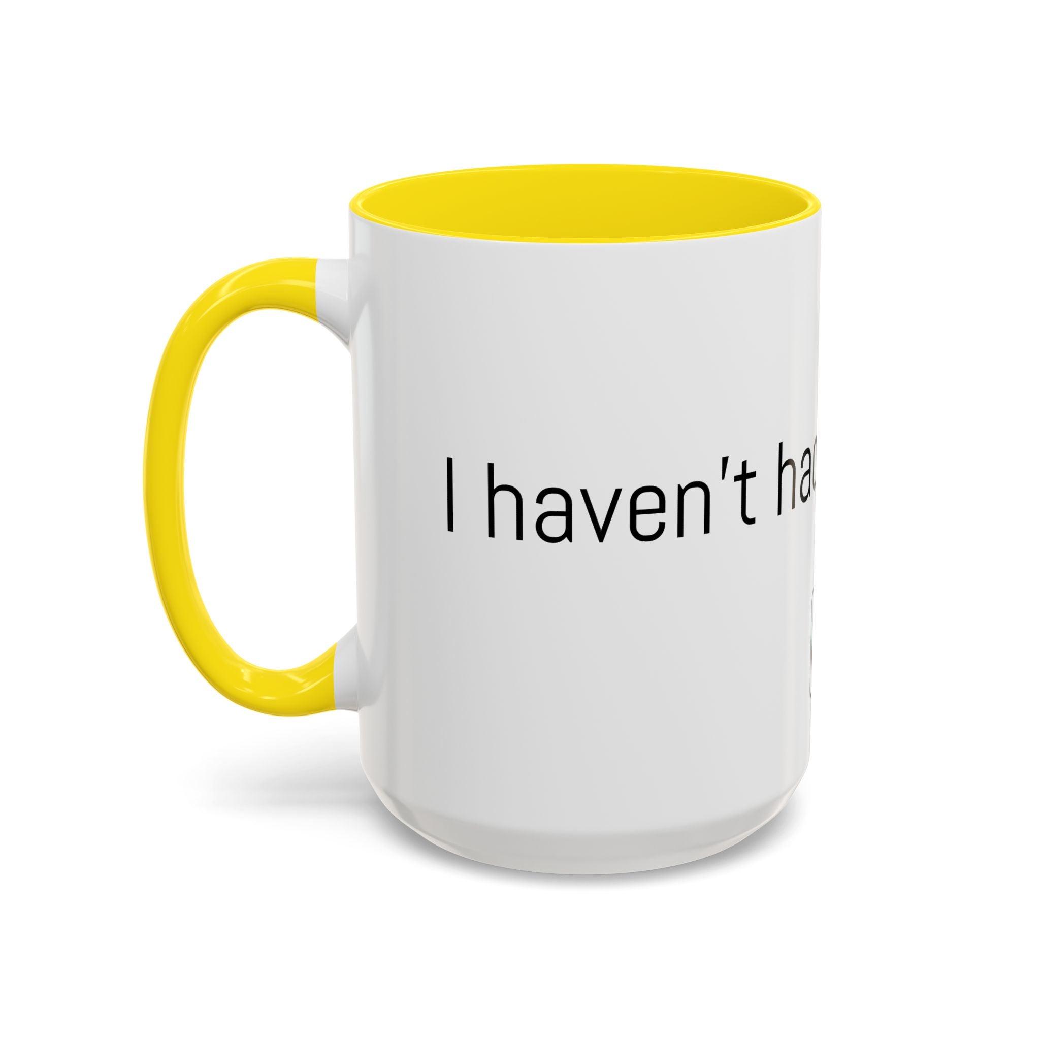 Coffee Mug — "I Haven't Had My Coffee Yet" Funny Emoji Middle Finger Accent Mug (11/15 oz)