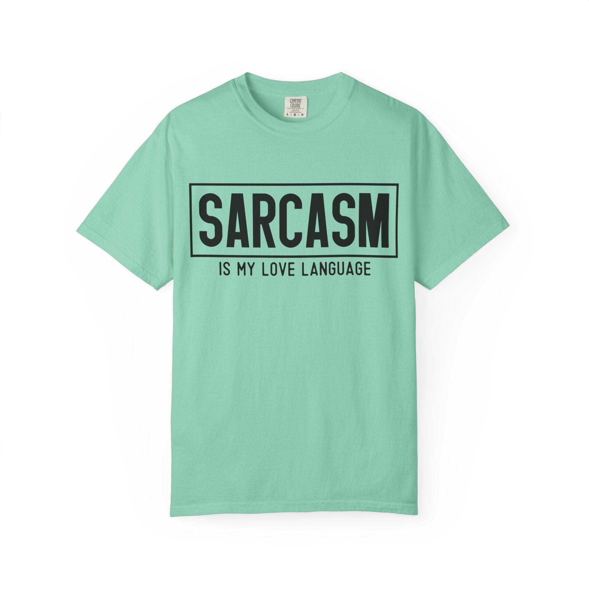 Sarcasm Is My Love Language T-Shirt — Funny Graphic Tee