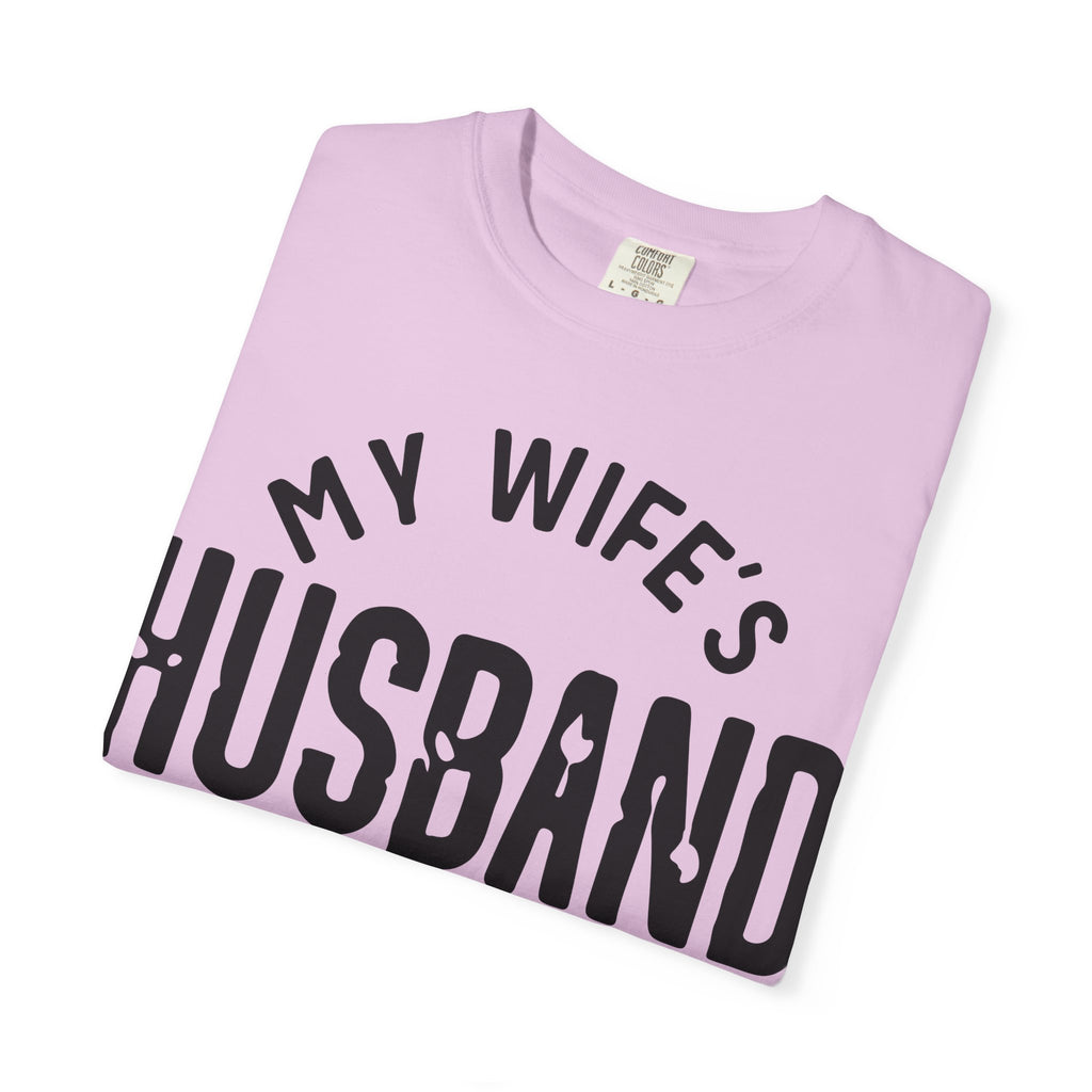 My Wife’s Husband Is Freakin' Awesome T-Shirt