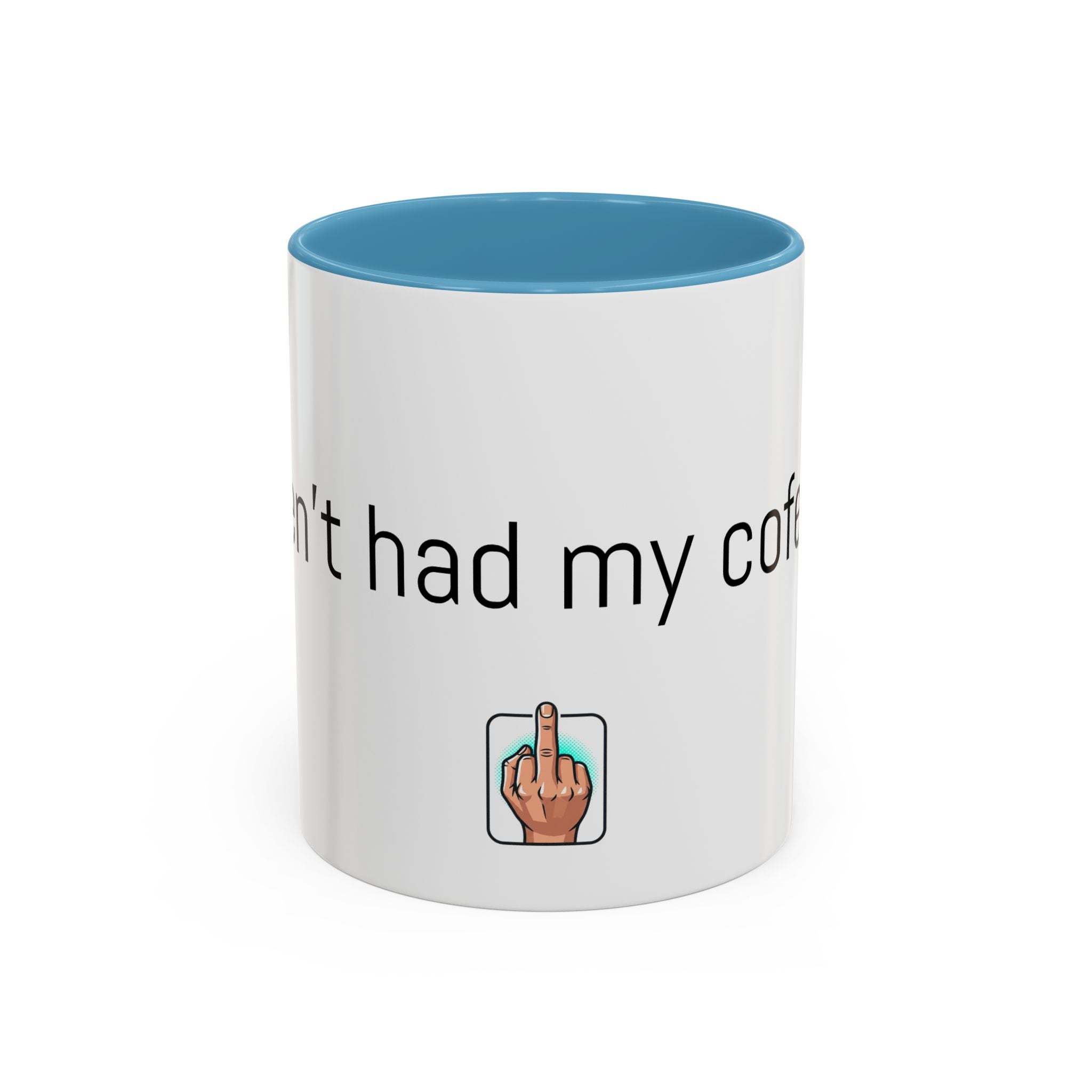 Coffee Mug — "I Haven't Had My Coffee Yet" Funny Emoji Middle Finger Accent Mug (11/15 oz)
