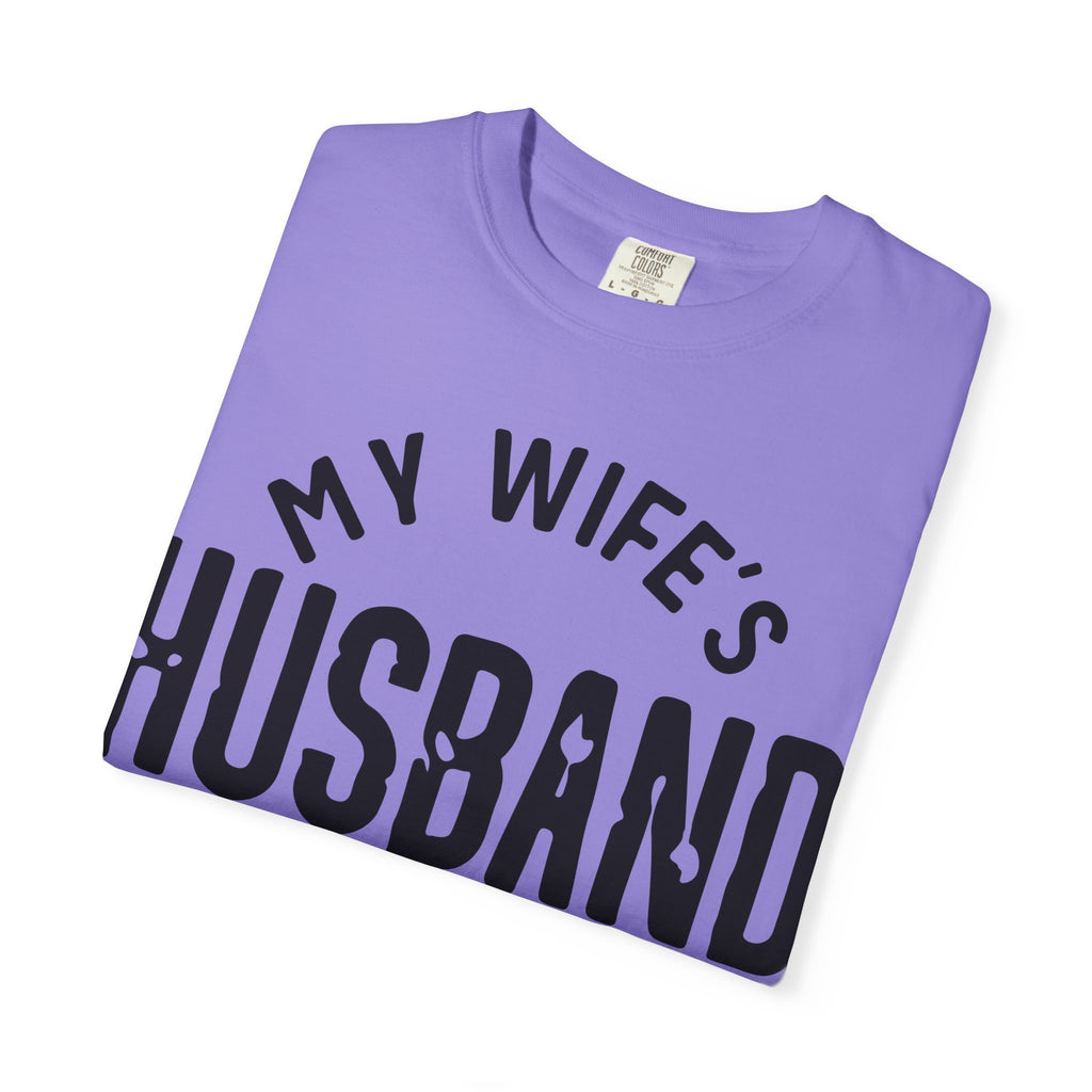 My Wife’s Husband Is Freakin' Awesome T-Shirt