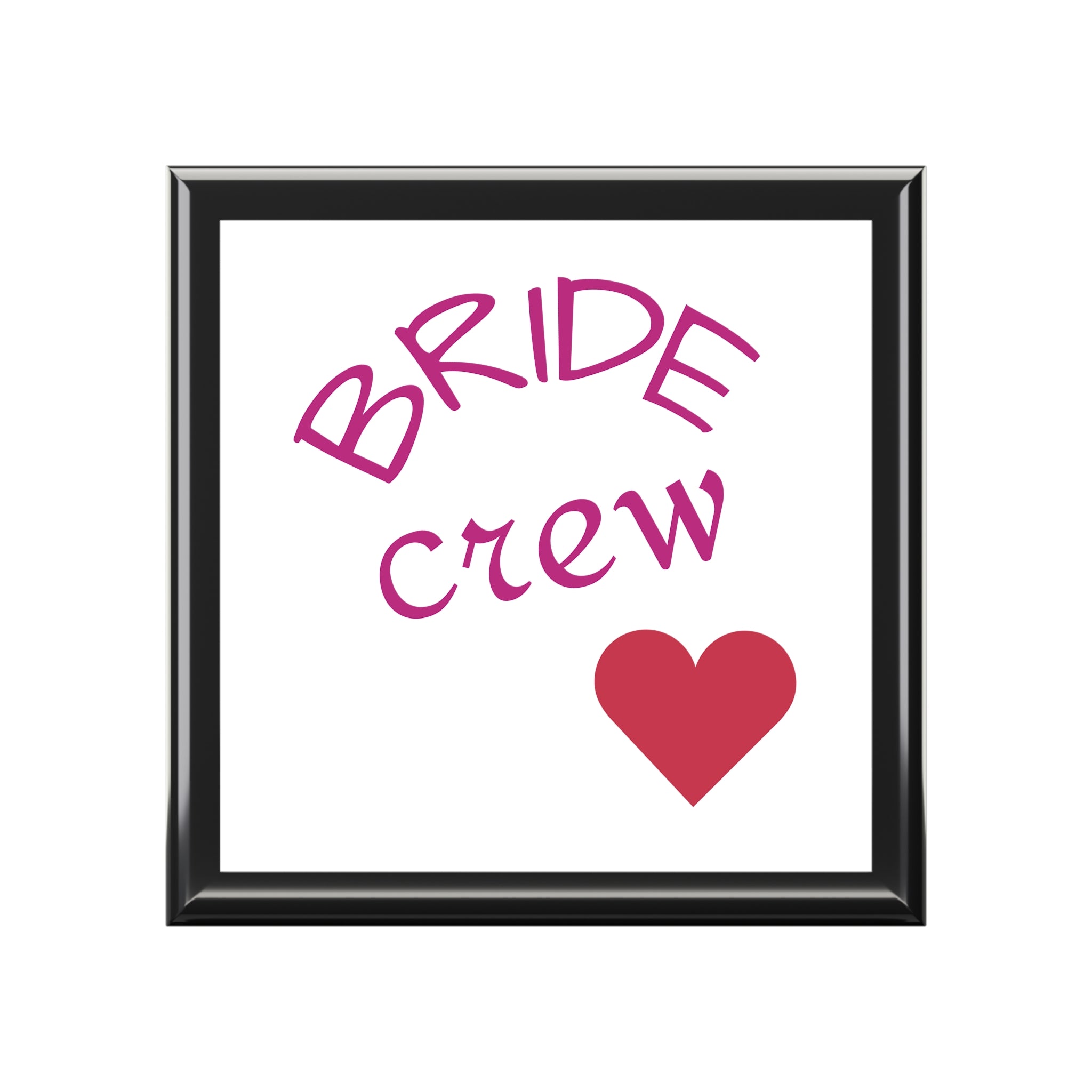 Jewelry Box — "Bride Crew" Heart Bridal Keepsake Box
