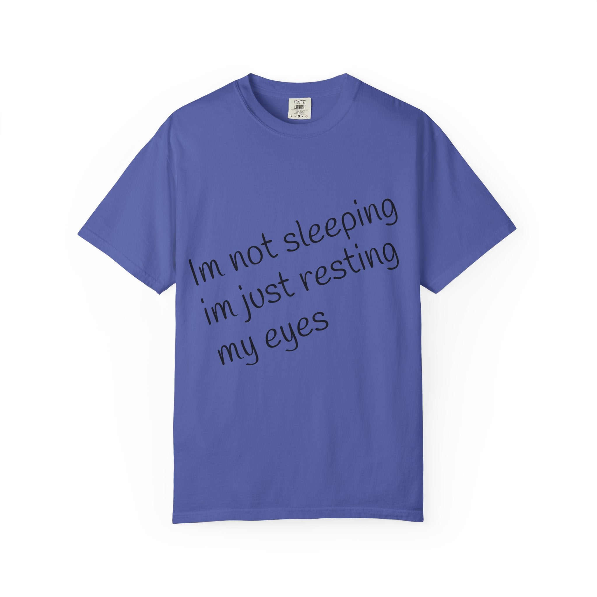 T-Shirt — "I'm Not Sleeping, I'm Just Resting My Eyes" Graphic Tee with Realistic Eyes Back Print