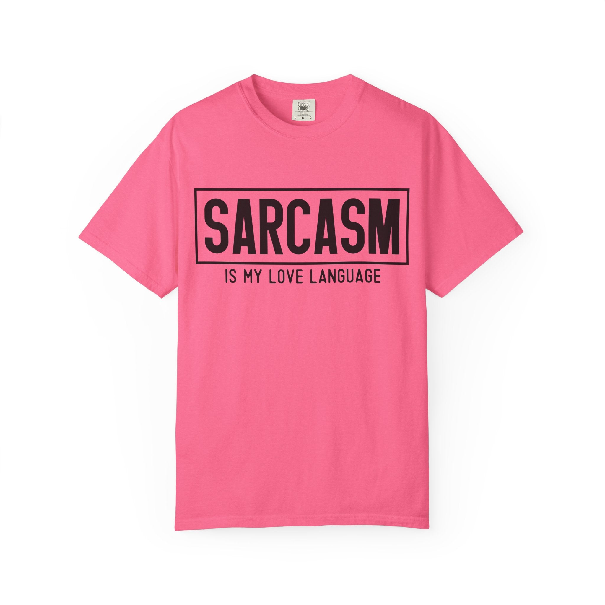 Sarcasm Is My Love Language T-Shirt — Funny Graphic Tee