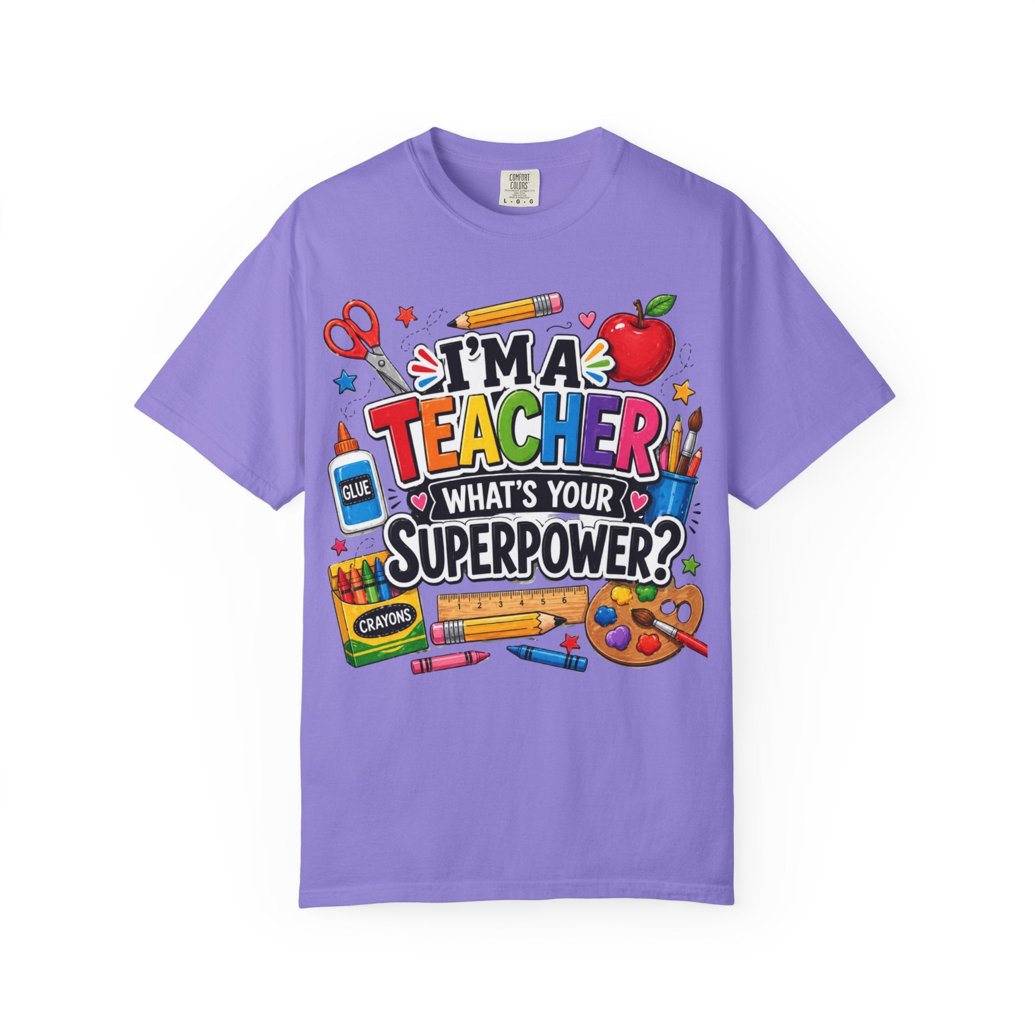 Teacher Superpower T-Shirt — "I'm a Teacher, What's Your Superpower?"