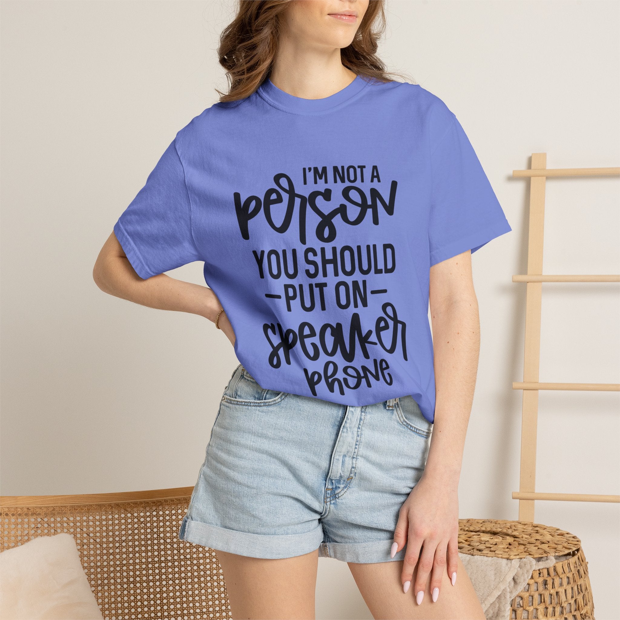 T-Shirt — "I’m Not a Person, You Should Put on Speakerphone" Funny Graphic Tee