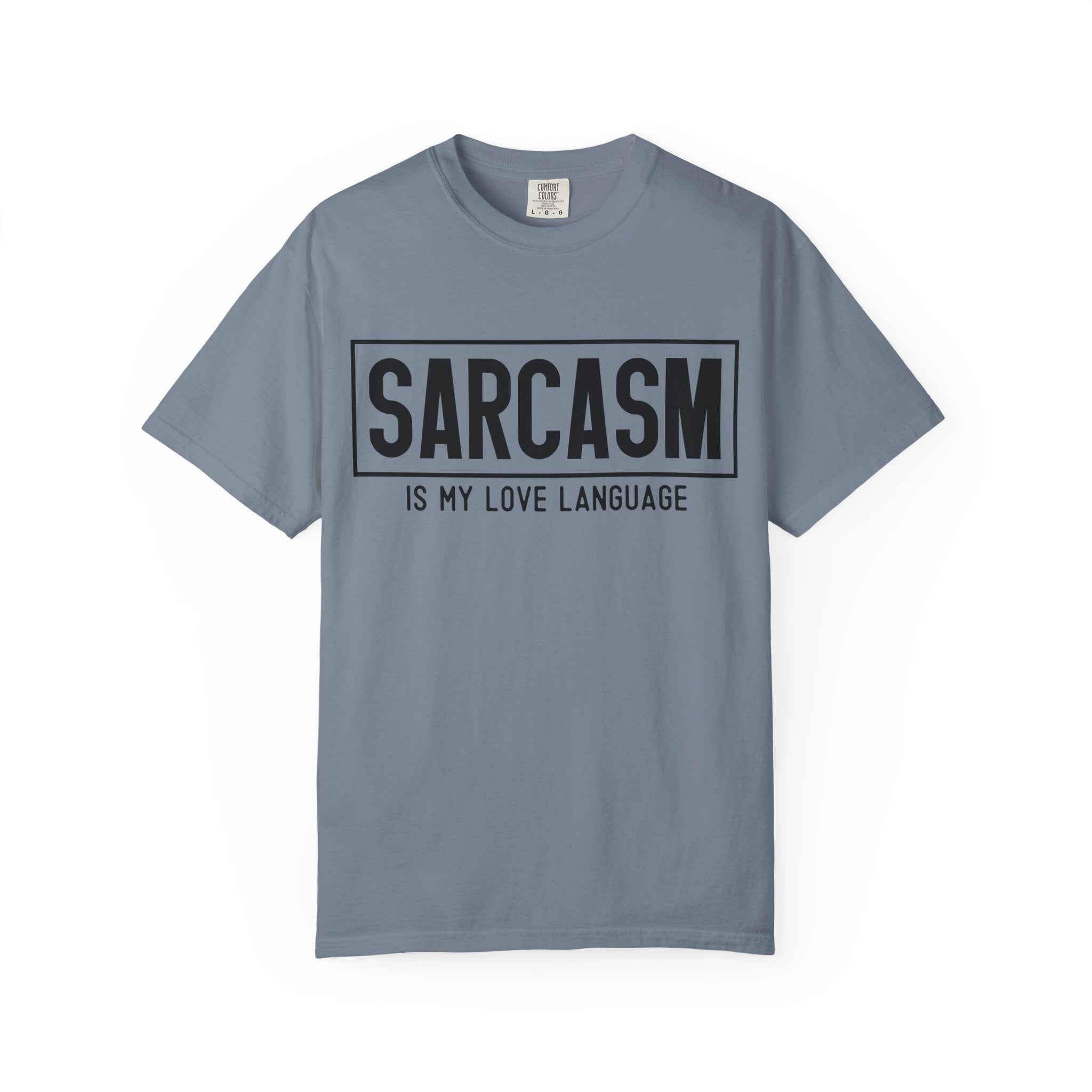 Sarcasm Is My Love Language T-Shirt — Funny Graphic Tee