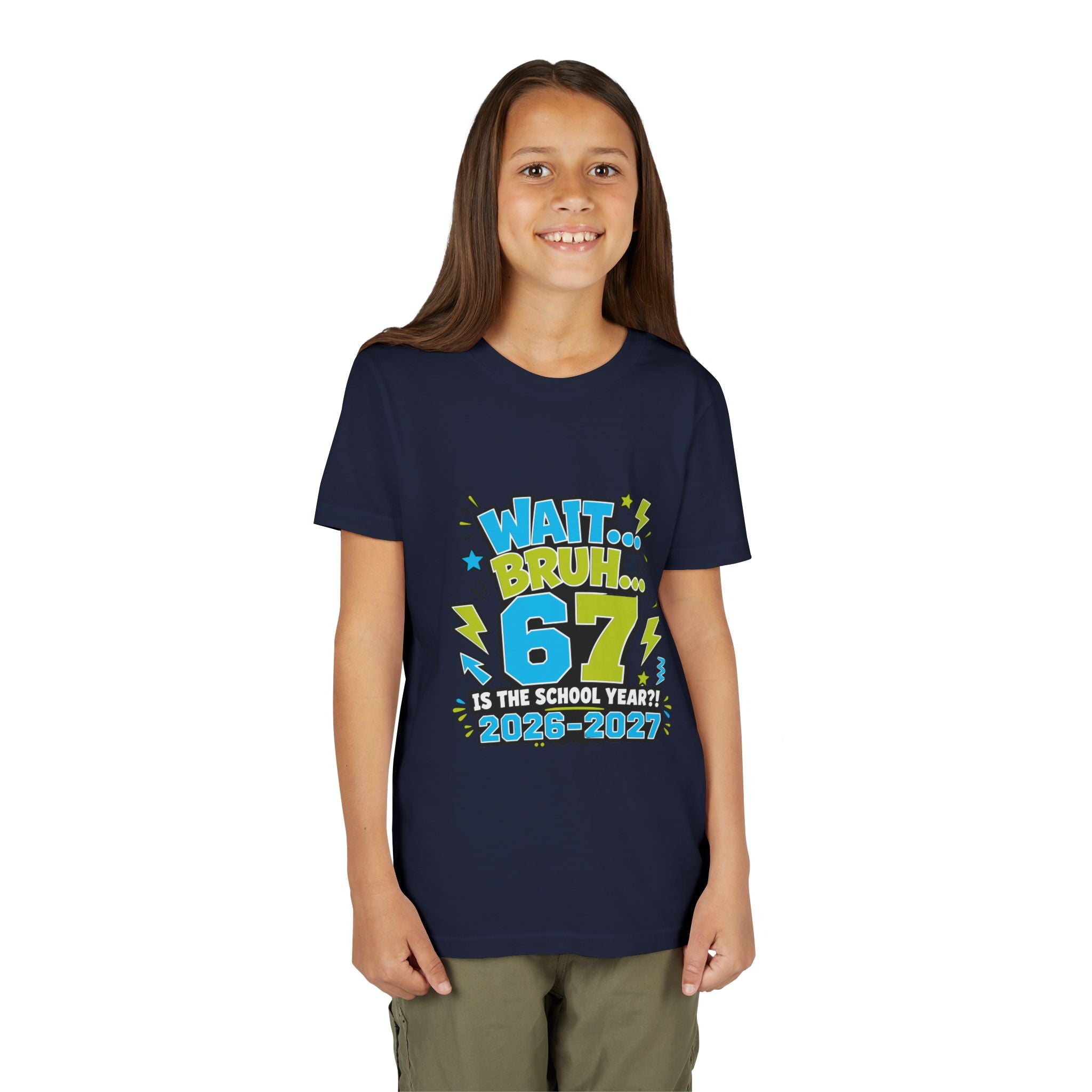 Youth Tee - "Wait Bruh... 67 Is the School Year? 2026-2027" Back-to-School Graphic Shirt