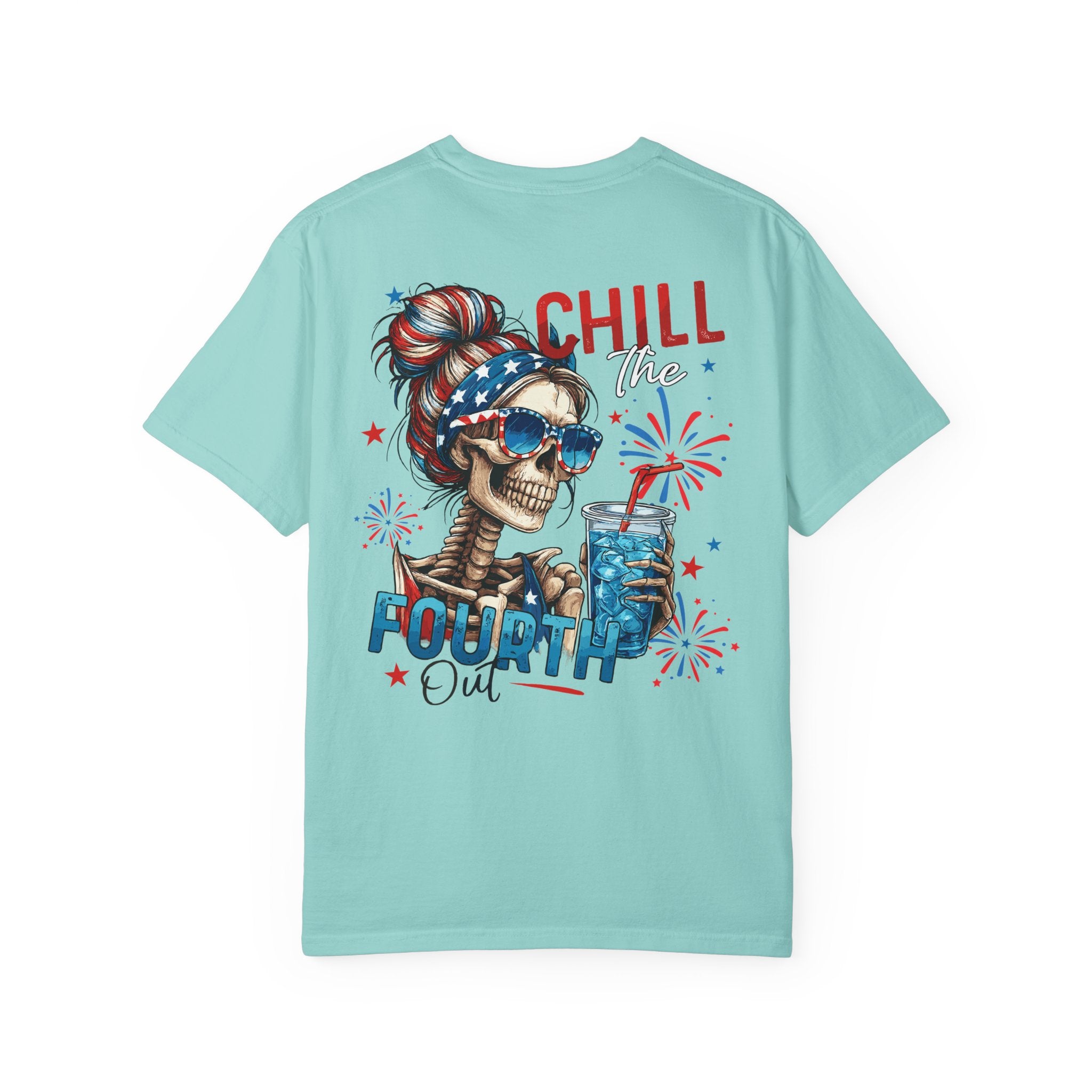 Fourth of July Skull T-Shirt — "Chill the Fourth Out" Patriotic Skeleton Tee