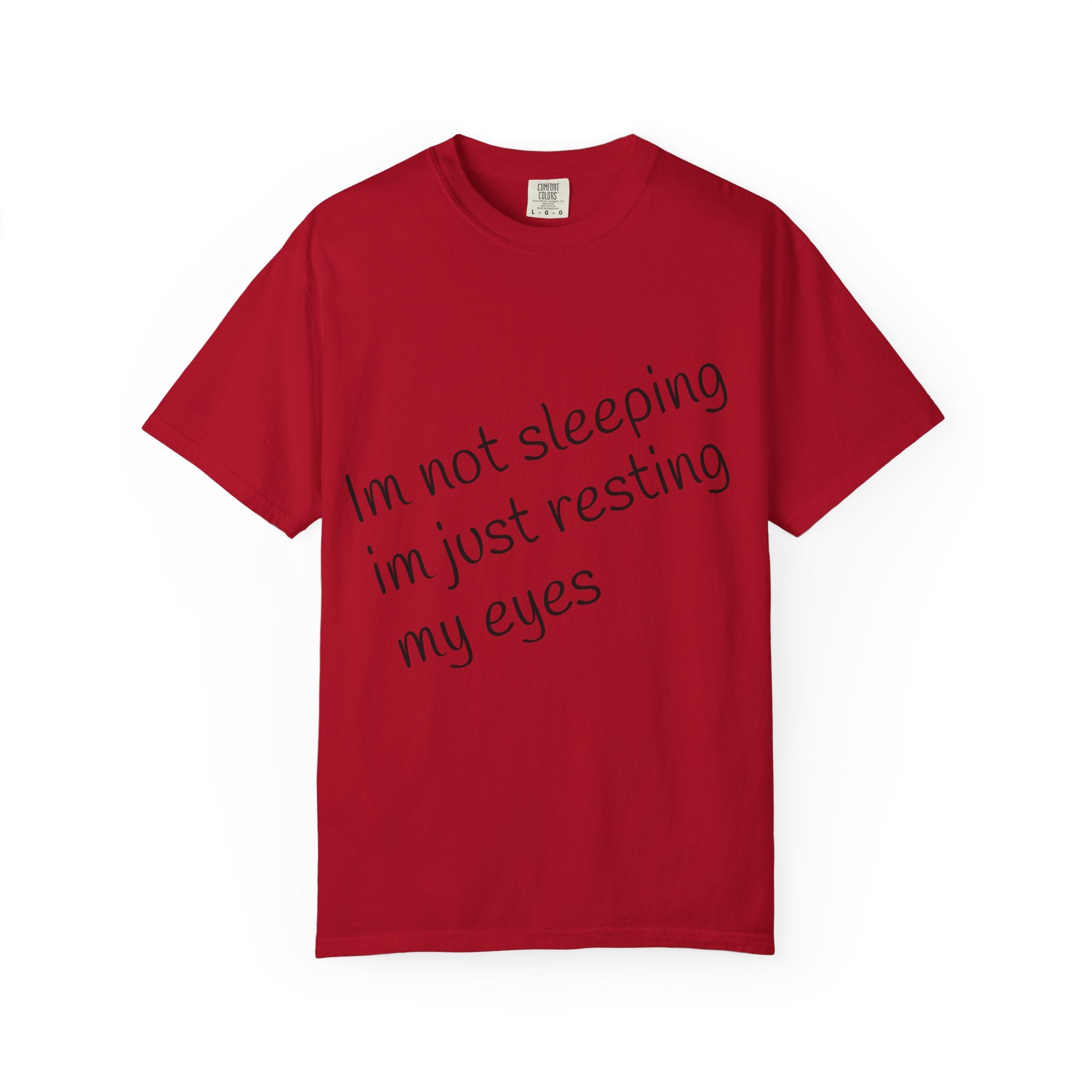 T-Shirt — "I'm Not Sleeping, I'm Just Resting My Eyes" Graphic Tee with Realistic Eyes Back Print