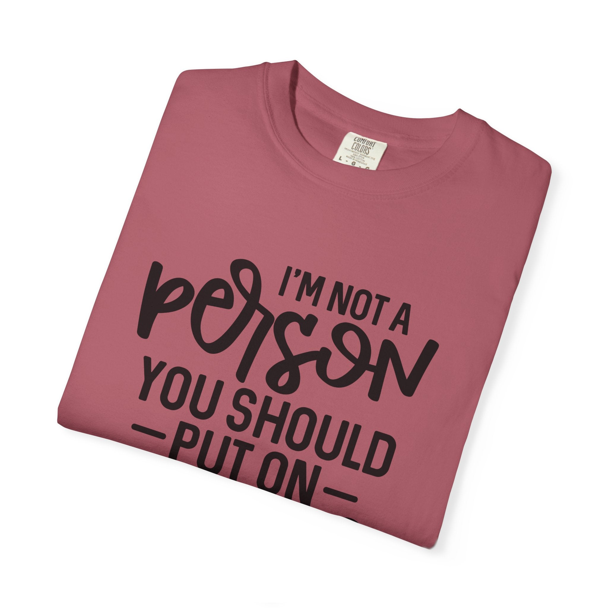 T-Shirt — "I’m Not a Person, You Should Put on Speakerphone" Funny Graphic Tee