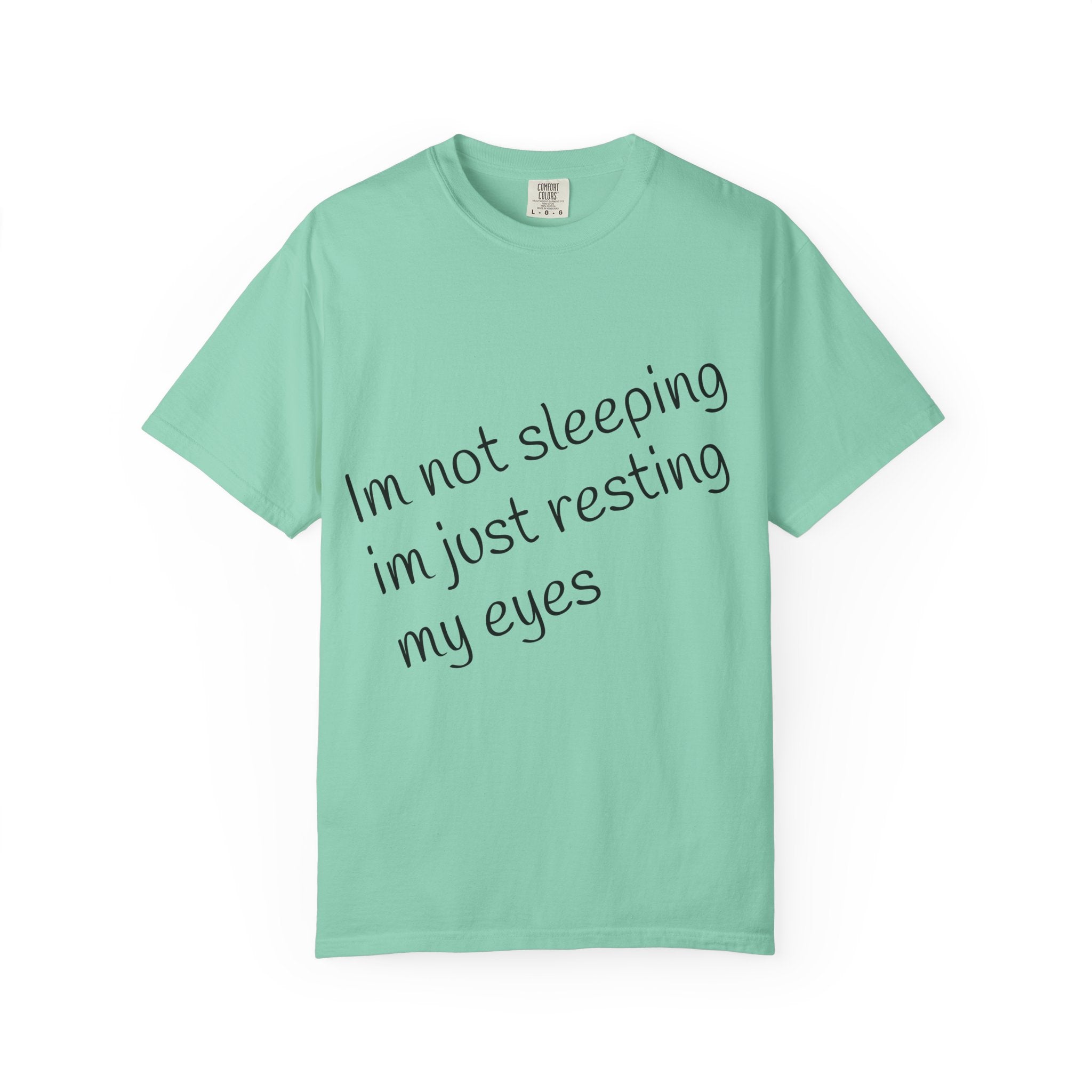 T-Shirt — "I'm Not Sleeping, I'm Just Resting My Eyes" Graphic Tee with Realistic Eyes Back Print