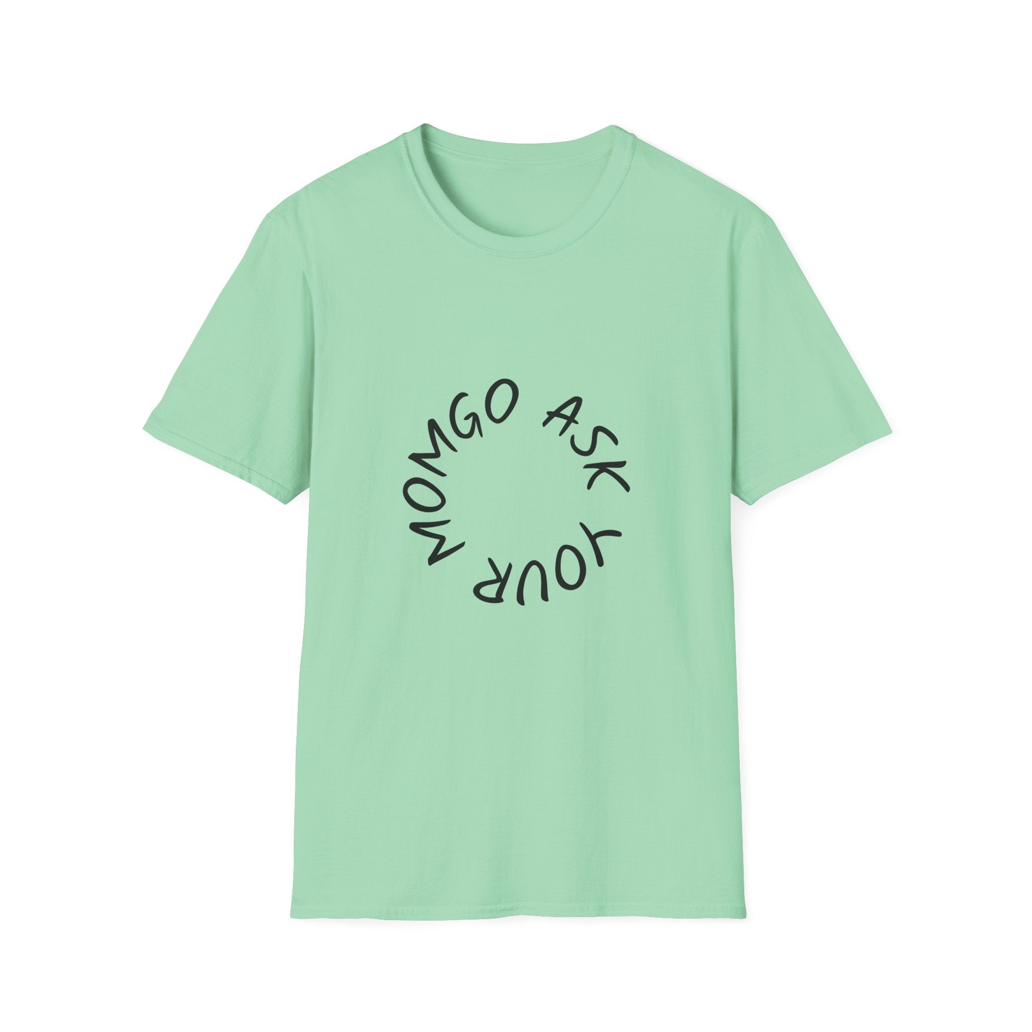 T-Shirt — 'Ask Your Momgo' Circular Script Graphic Tee