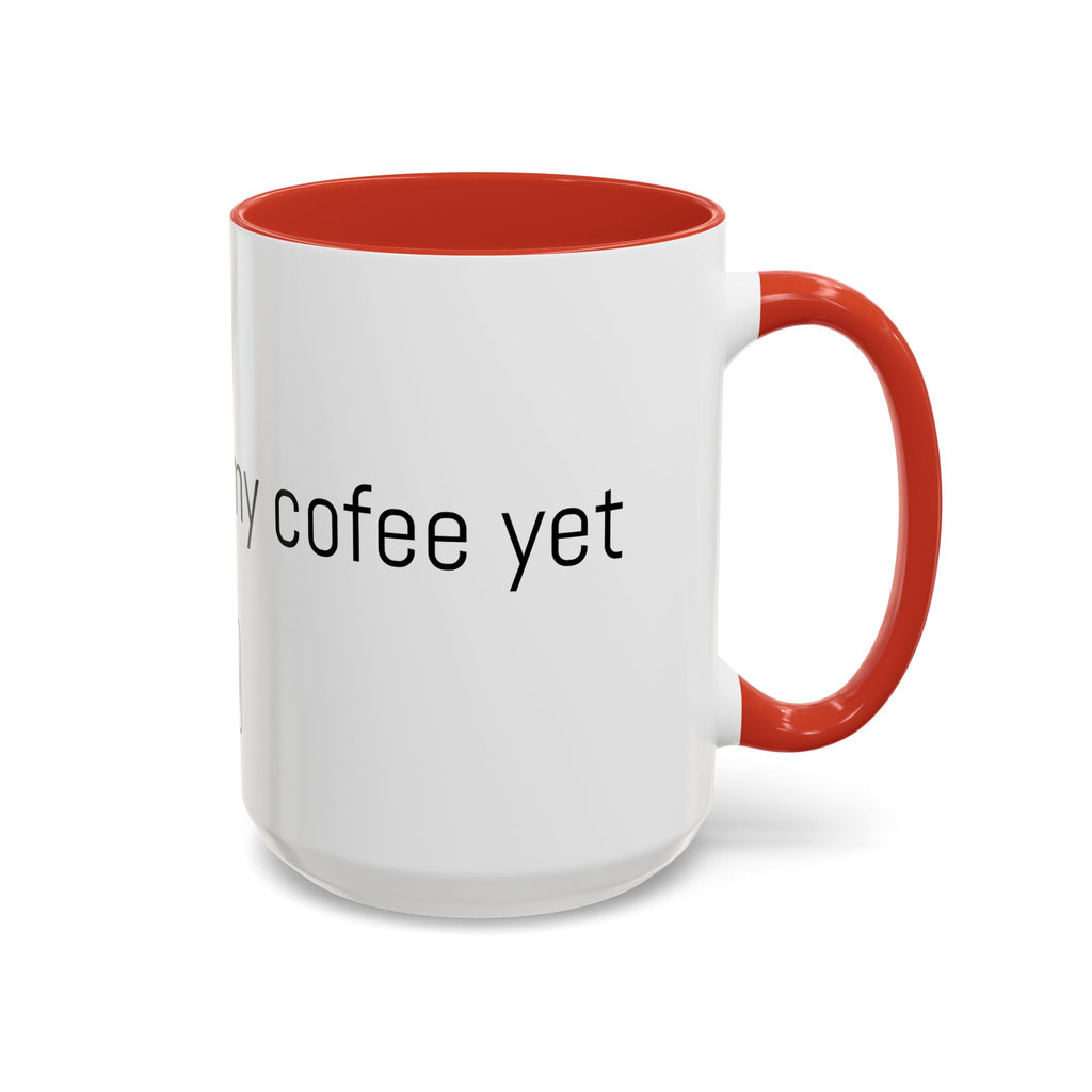 Coffee Mug — "I Haven't Had My Coffee Yet" Funny Emoji Middle Finger Accent Mug (11/15 oz)