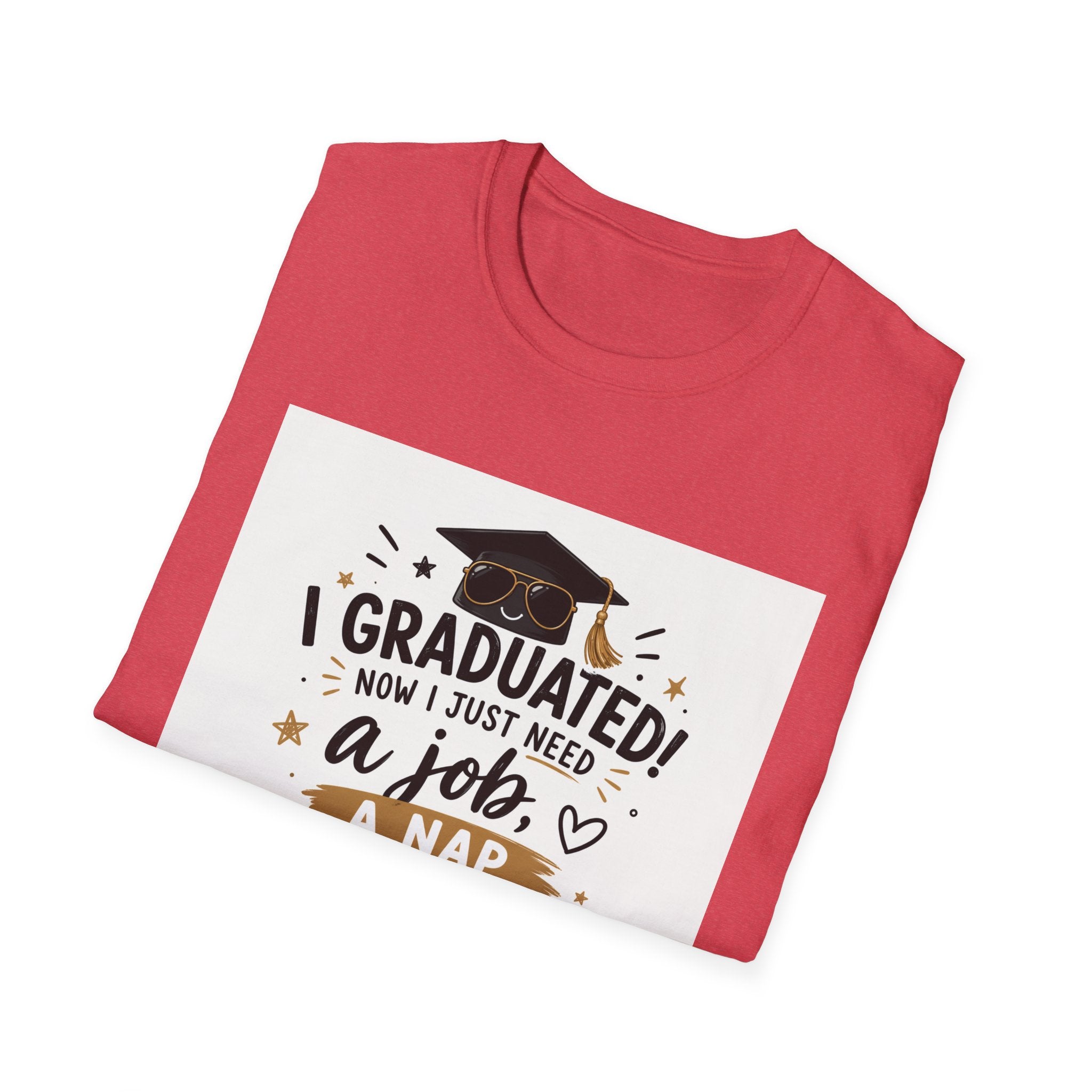Graduation T-Shirt — "I Graduated! Now I Just Need a Job, a Nap, and About 10 Million" Cap & Diploma Tee