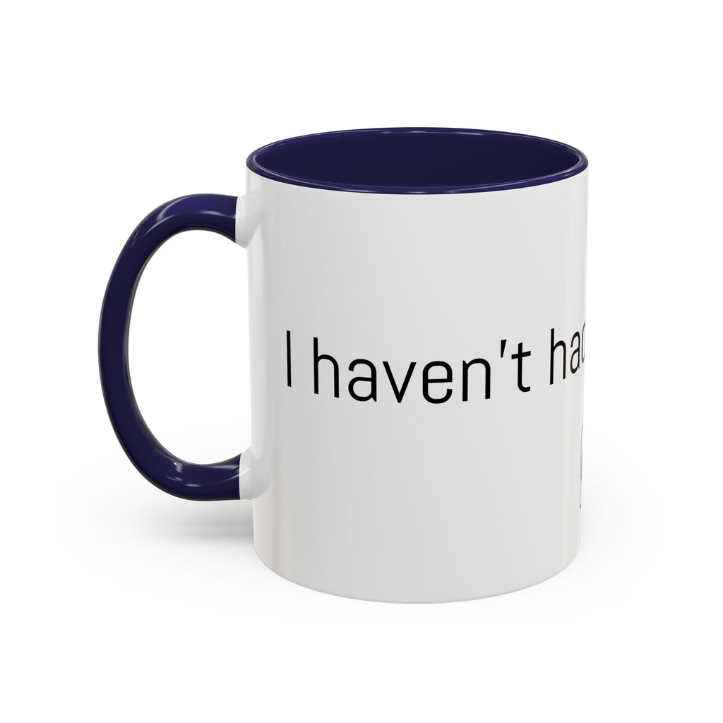 Coffee Mug — "I Haven't Had My Coffee Yet" Funny Emoji Middle Finger Accent Mug (11/15 oz)