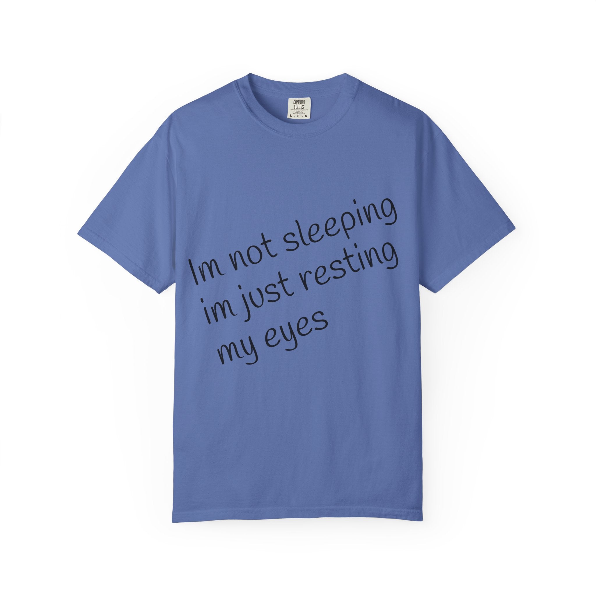 T-Shirt — "I'm Not Sleeping, I'm Just Resting My Eyes" Graphic Tee with Realistic Eyes Back Print