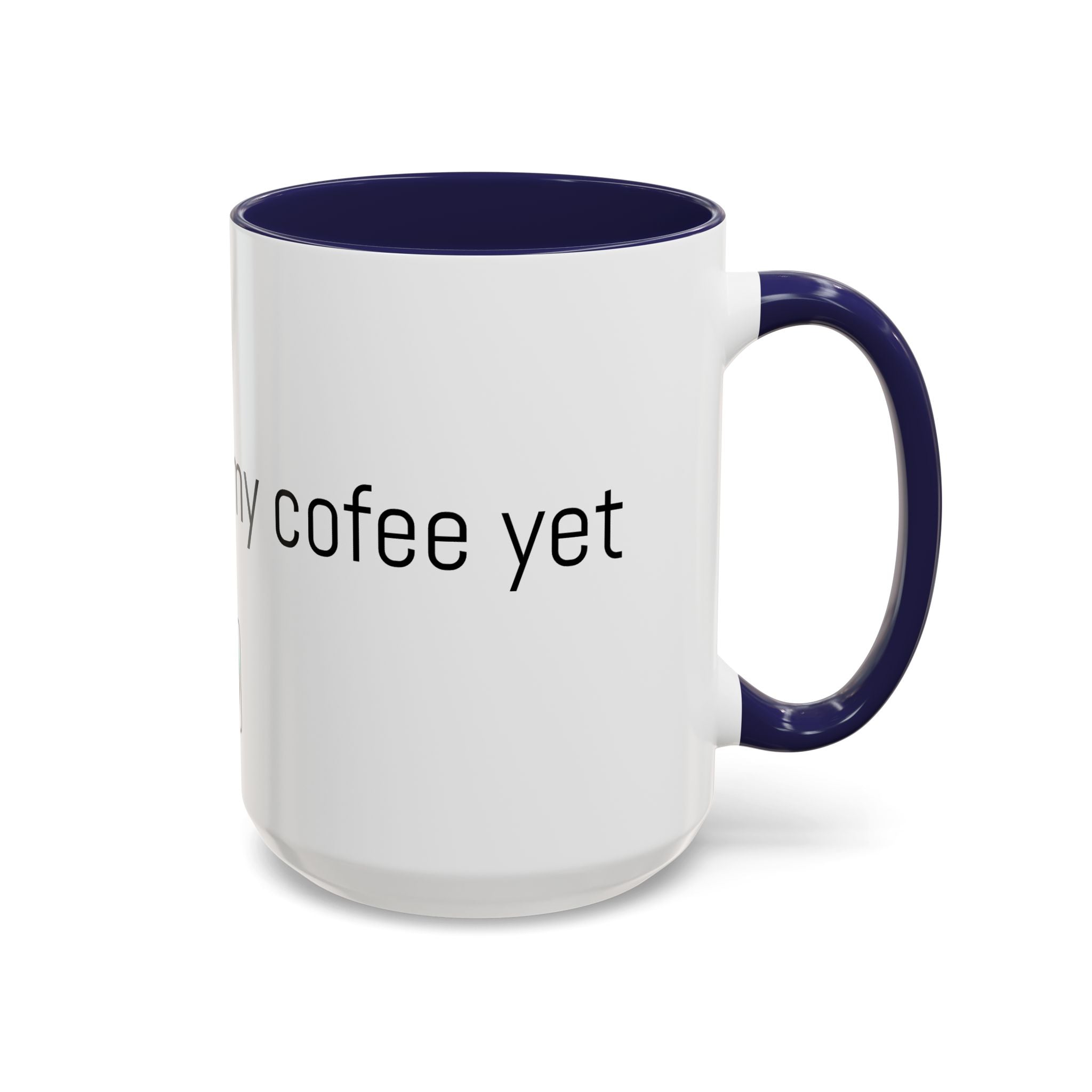 Coffee Mug — "I Haven't Had My Coffee Yet" Funny Emoji Middle Finger Accent Mug (11/15 oz)