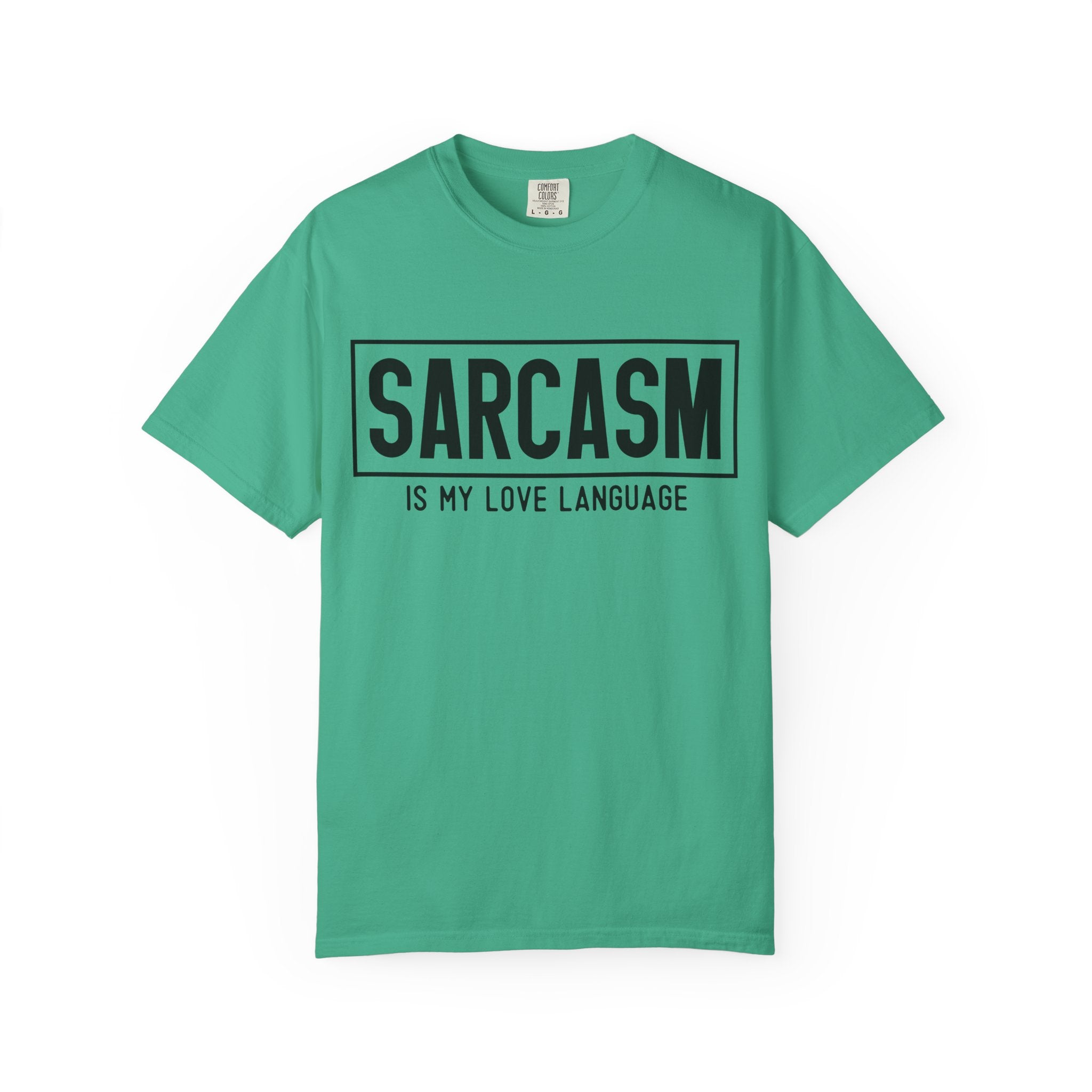 Sarcasm Is My Love Language T-Shirt — Funny Graphic Tee