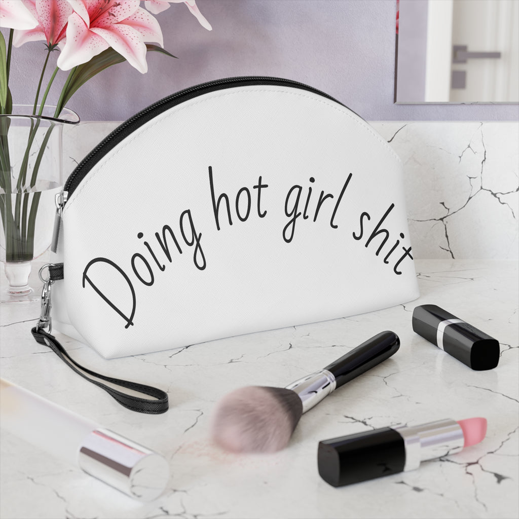 Makeup Bag — "Doing Hot Girl Shit / Period." Cosmetic Pouch for Confident Women
