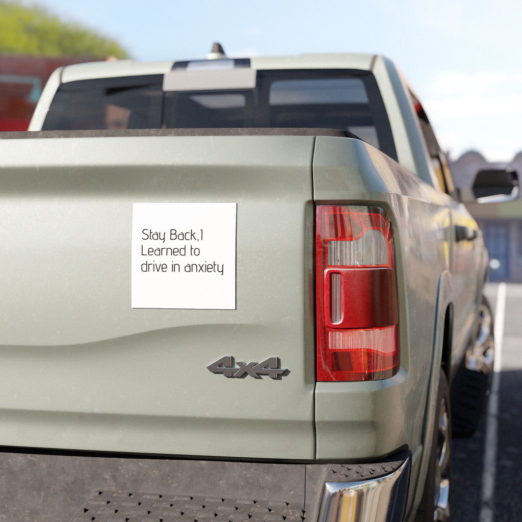 Car Magnet — “Stay Back, I Learned to Drive in Anxiety” Funny Sarcastic Bumper Magnet