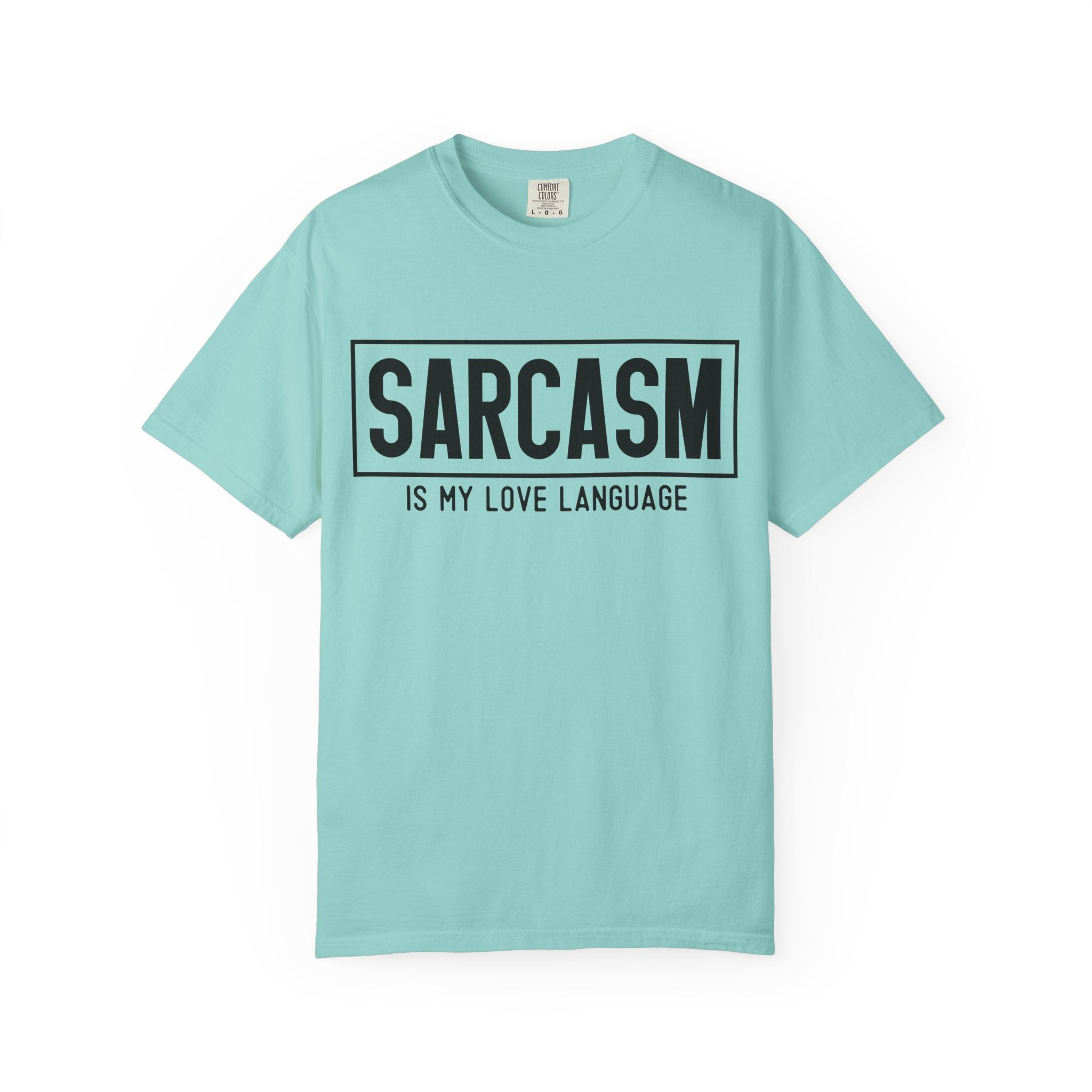 Sarcasm Is My Love Language T-Shirt — Funny Graphic Tee