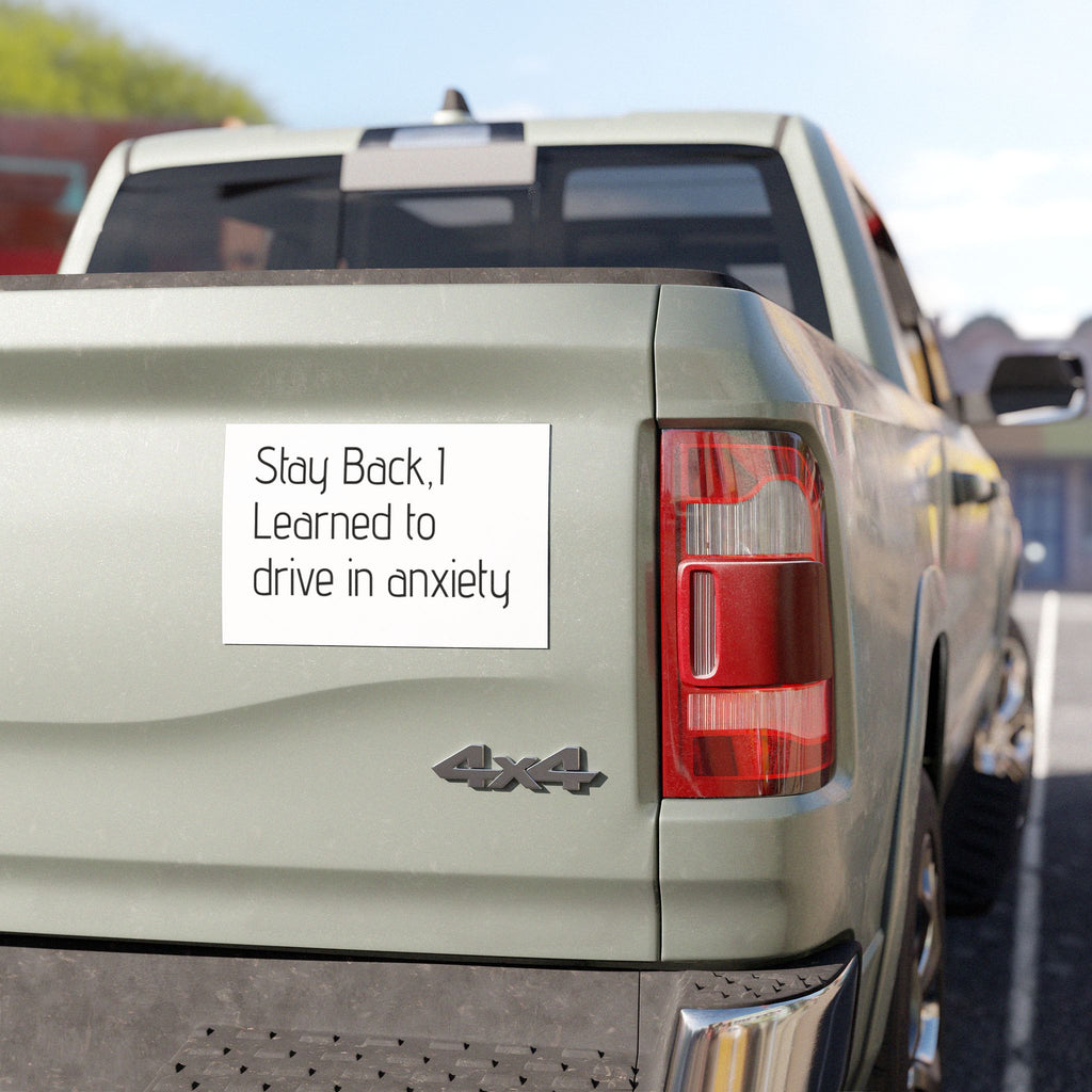 Car Magnet — “Stay Back, I Learned to Drive in Anxiety” Funny Sarcastic Bumper Magnet
