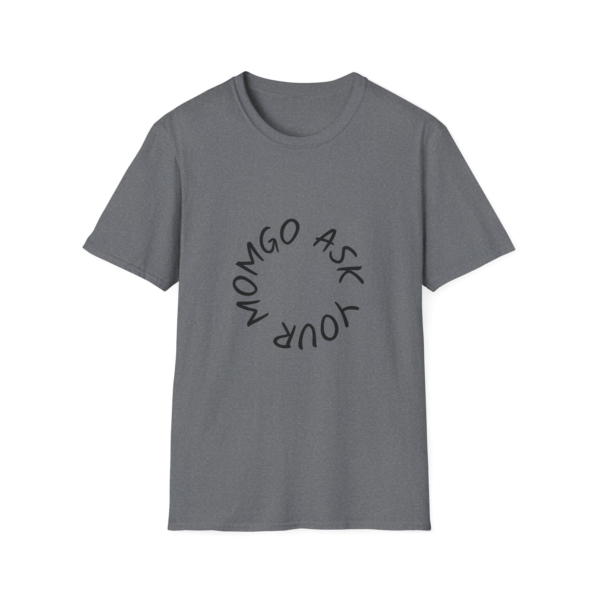 T-Shirt — 'Ask Your Momgo' Circular Script Graphic Tee