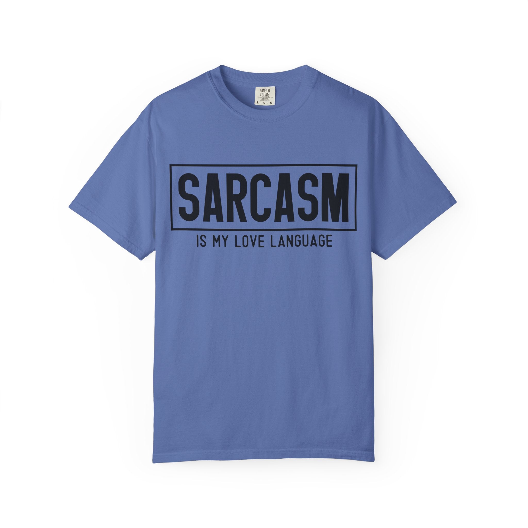 Sarcasm Is My Love Language T-Shirt — Funny Graphic Tee