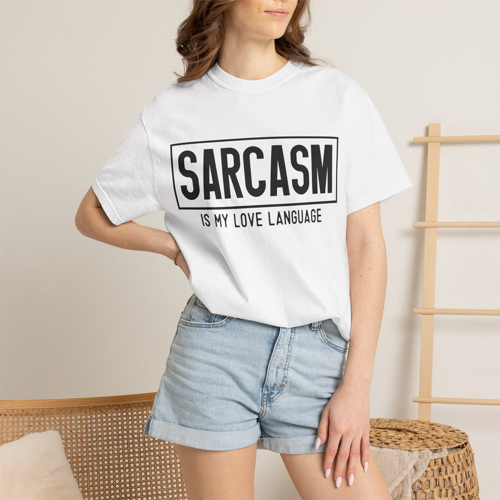 Sarcasm Is My Love Language T-Shirt — Funny Graphic Tee