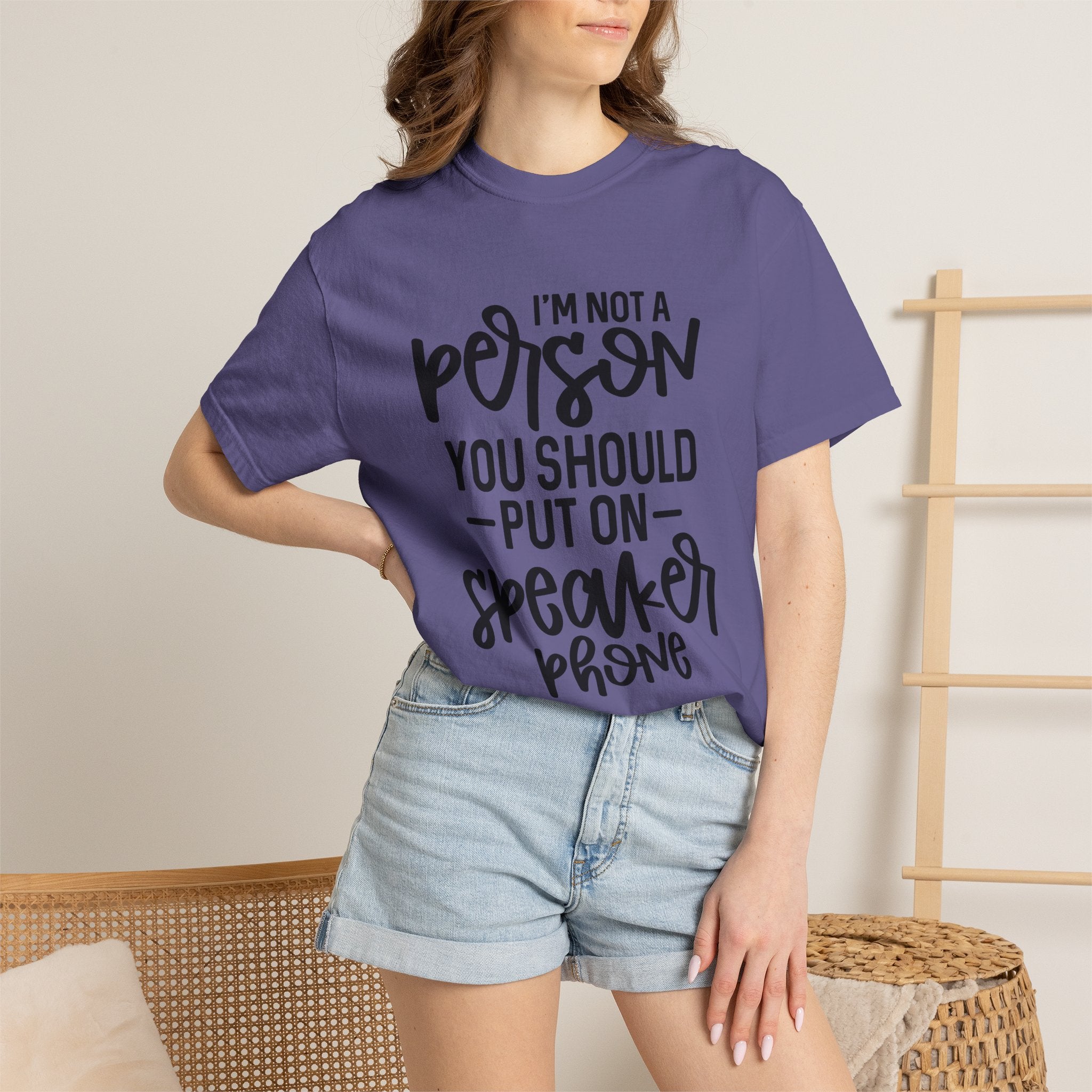 T-Shirt — "I’m Not a Person, You Should Put on Speakerphone" Funny Graphic Tee