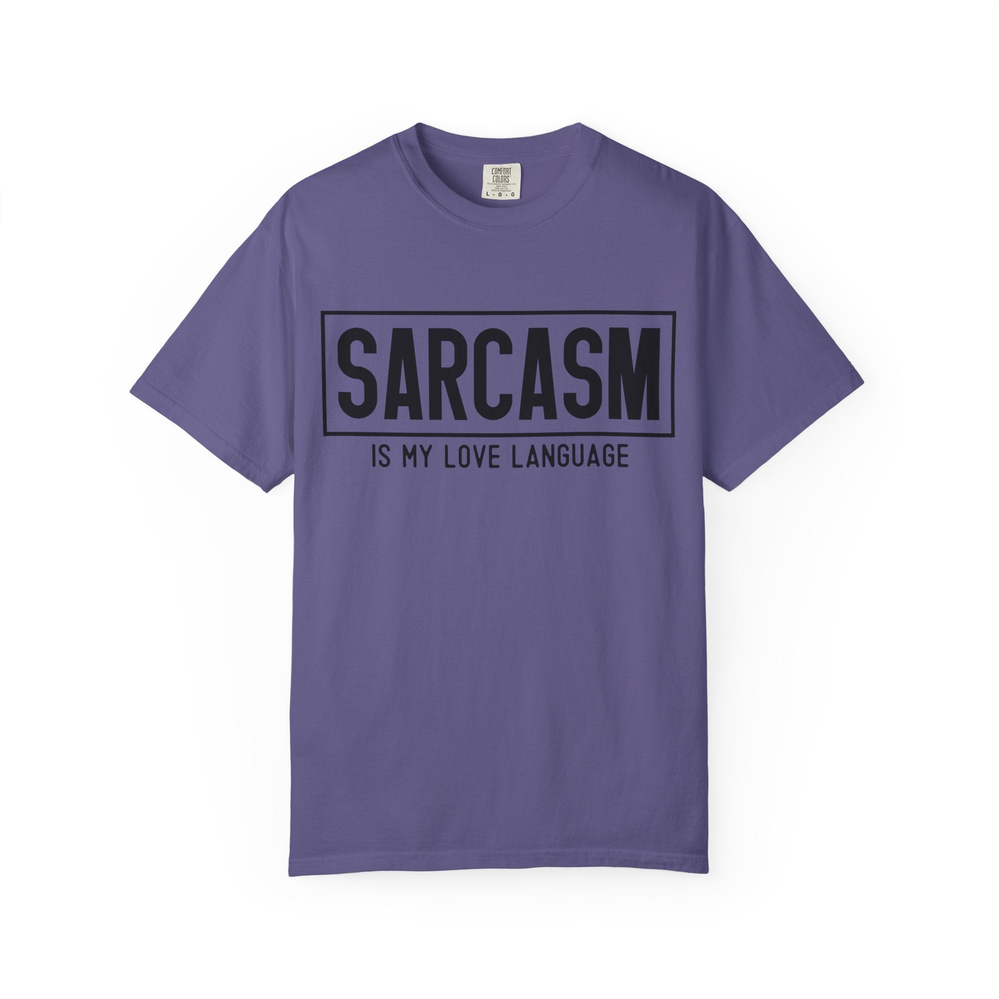Sarcasm Is My Love Language T-Shirt — Funny Graphic Tee