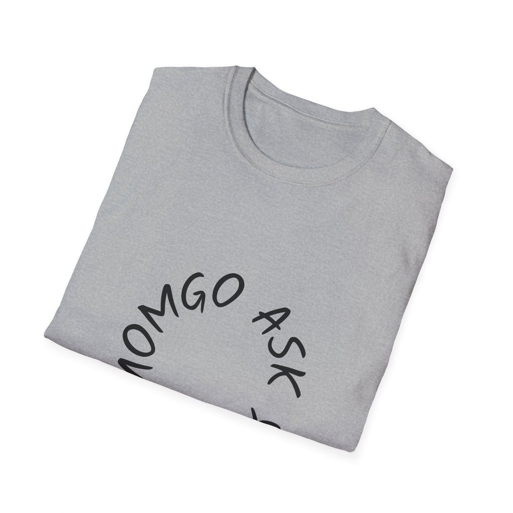 T-Shirt — 'Ask Your Momgo' Circular Script Graphic Tee