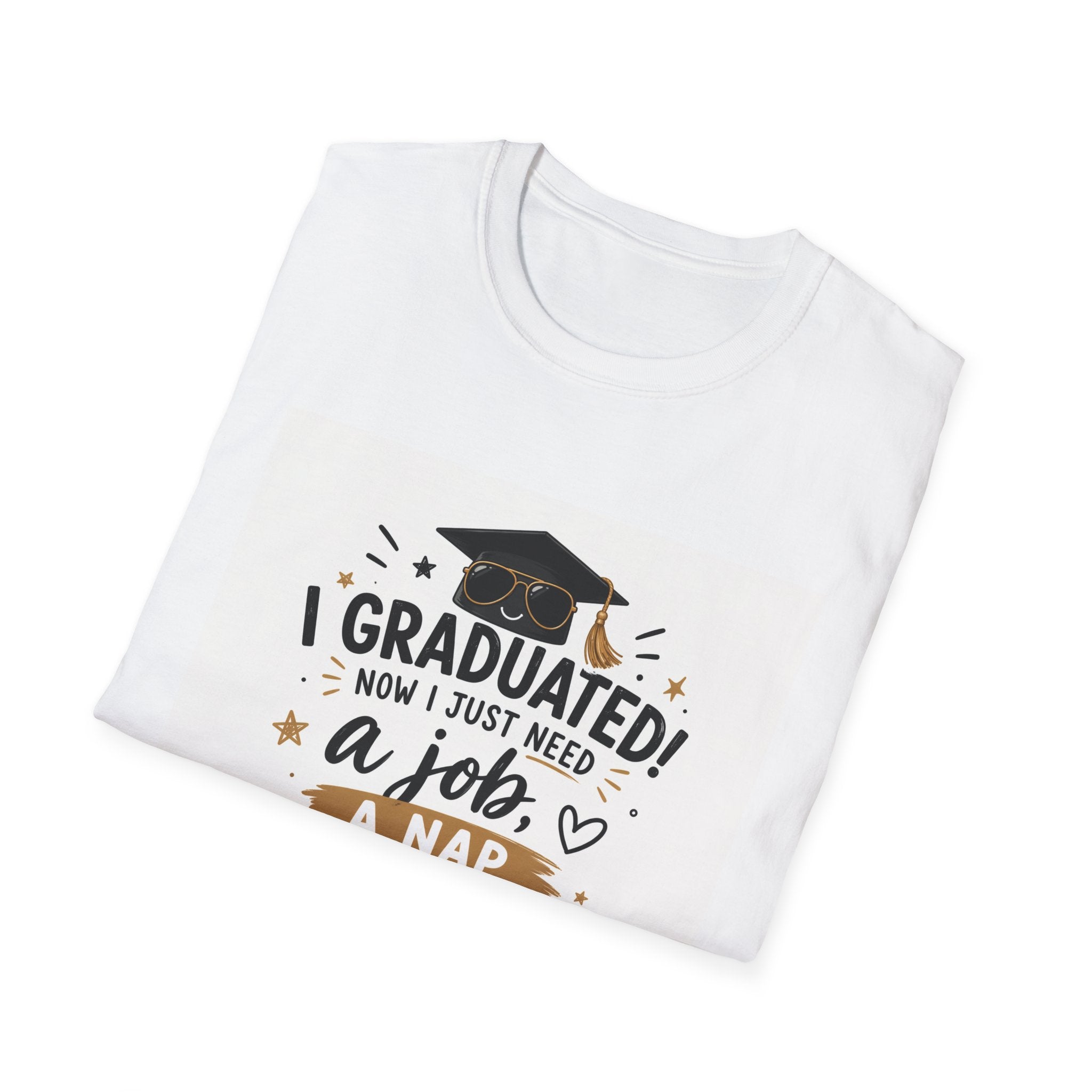 Graduation T-Shirt — "I Graduated! Now I Just Need a Job, a Nap, and About 10 Million" Cap & Diploma Tee