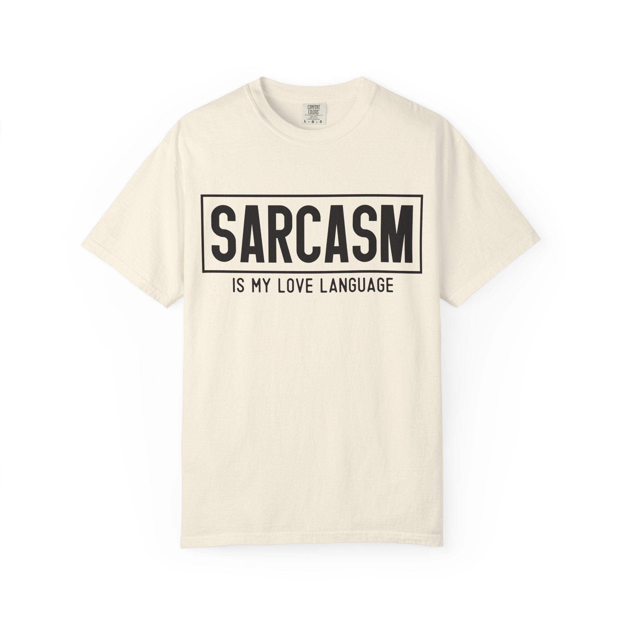 Sarcasm Is My Love Language T-Shirt — Funny Graphic Tee