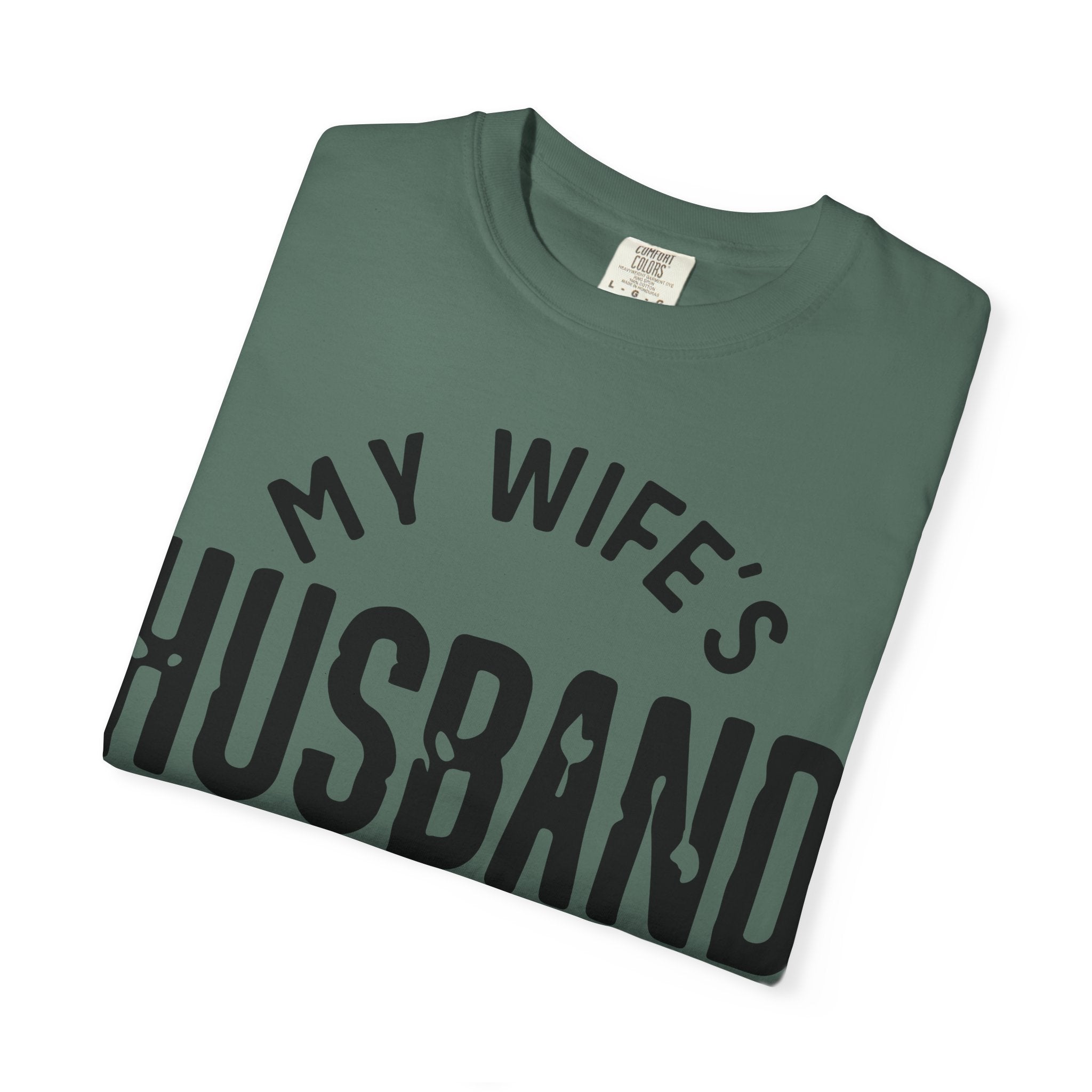 My Wife’s Husband Is Freakin' Awesome T-Shirt