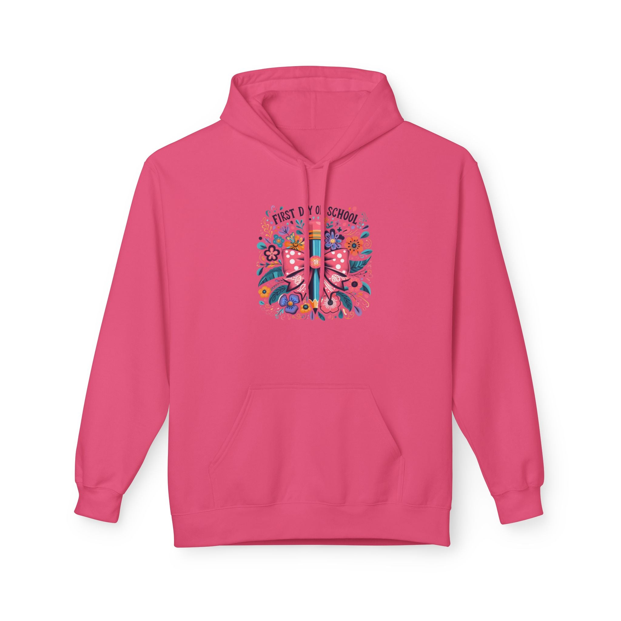 Hoodie — "First Day of School" Colorful Pencil & Floral Back-to-School Hoodie