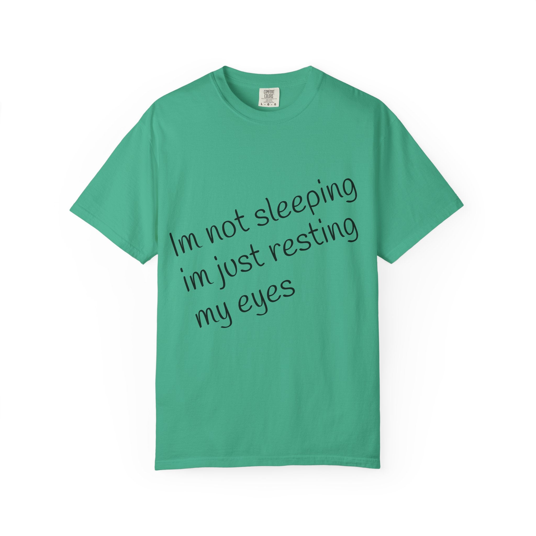 T-Shirt — "I'm Not Sleeping, I'm Just Resting My Eyes" Graphic Tee with Realistic Eyes Back Print