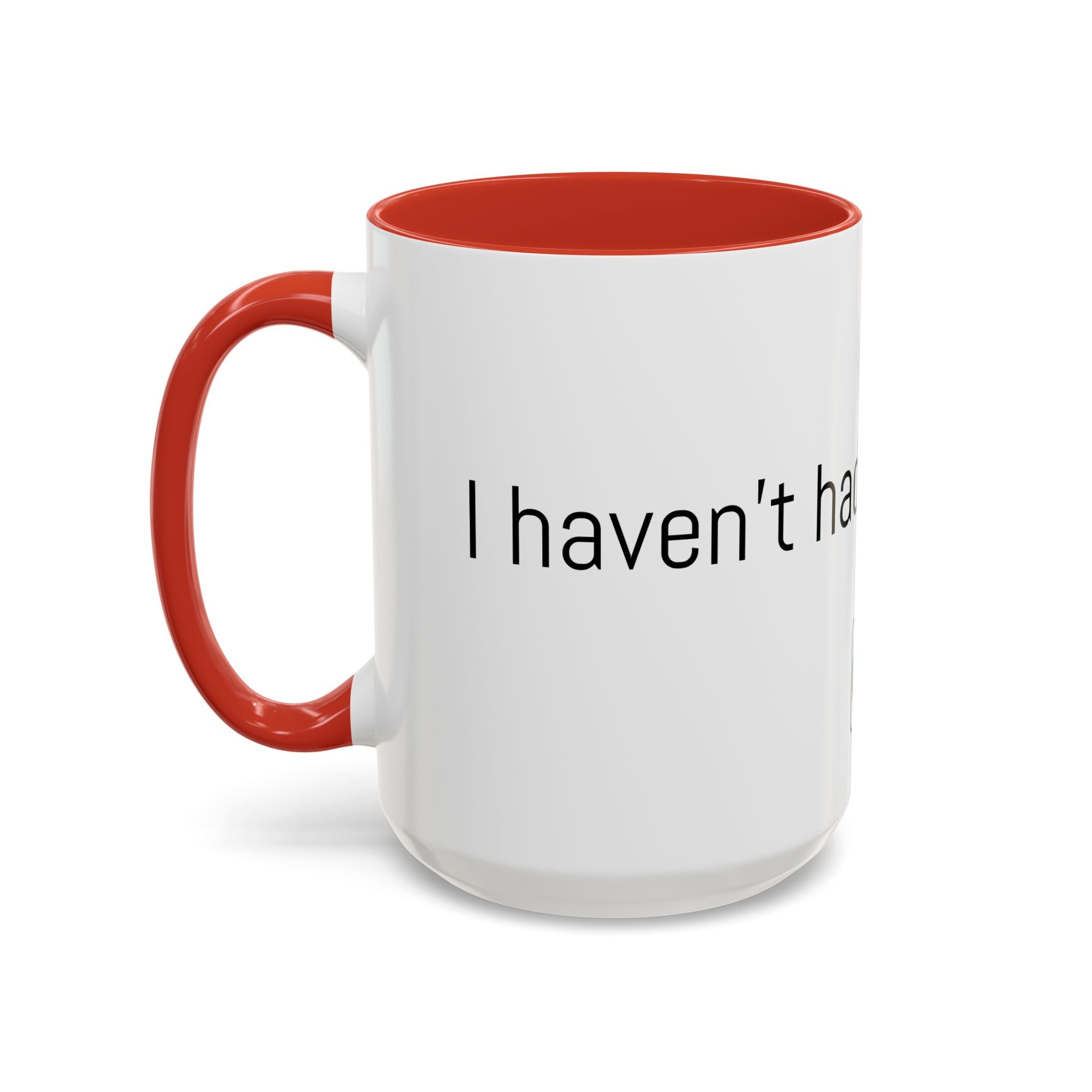 Coffee Mug — "I Haven't Had My Coffee Yet" Funny Emoji Middle Finger Accent Mug (11/15 oz)
