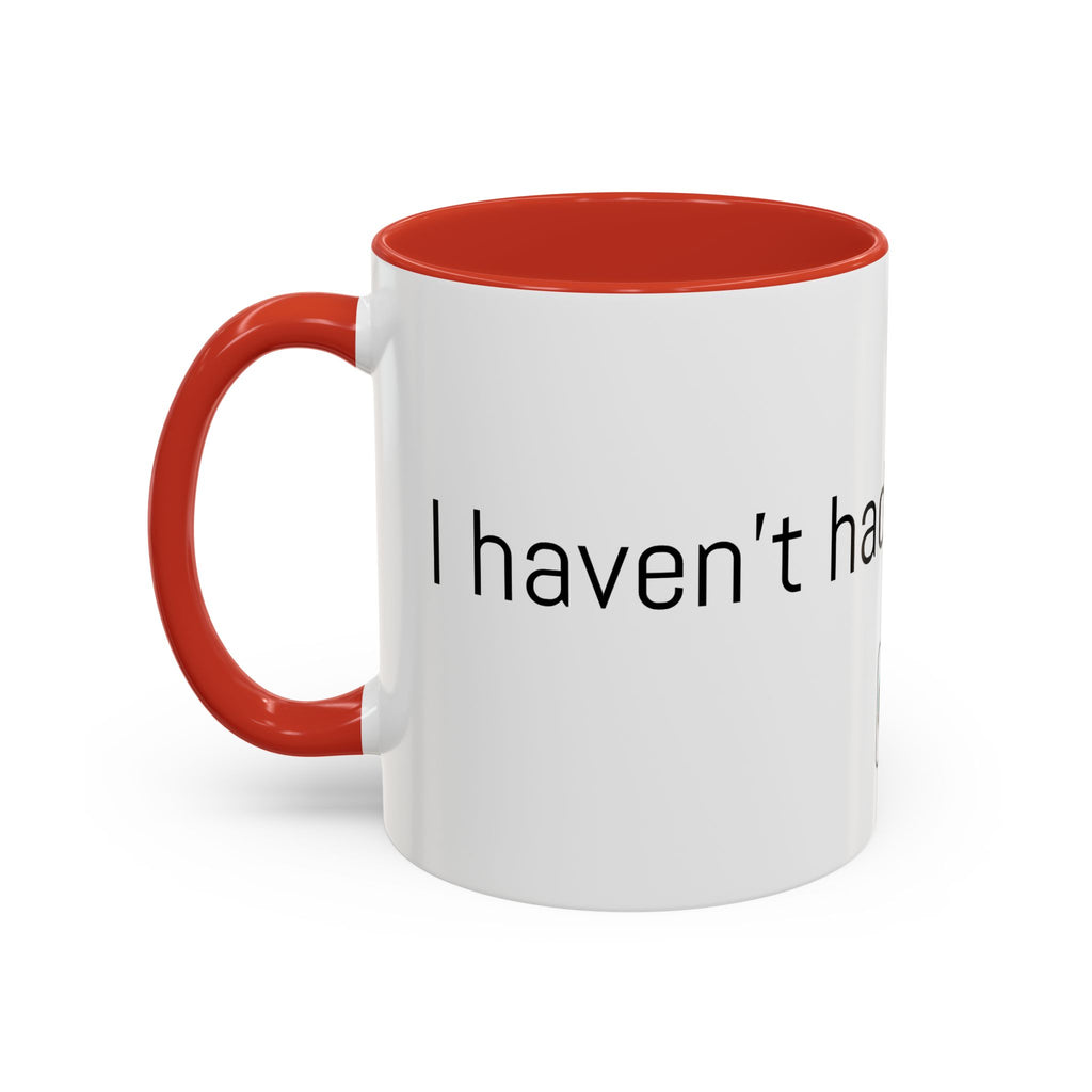 Coffee Mug — "I Haven't Had My Coffee Yet" Funny Emoji Middle Finger Accent Mug (11/15 oz)