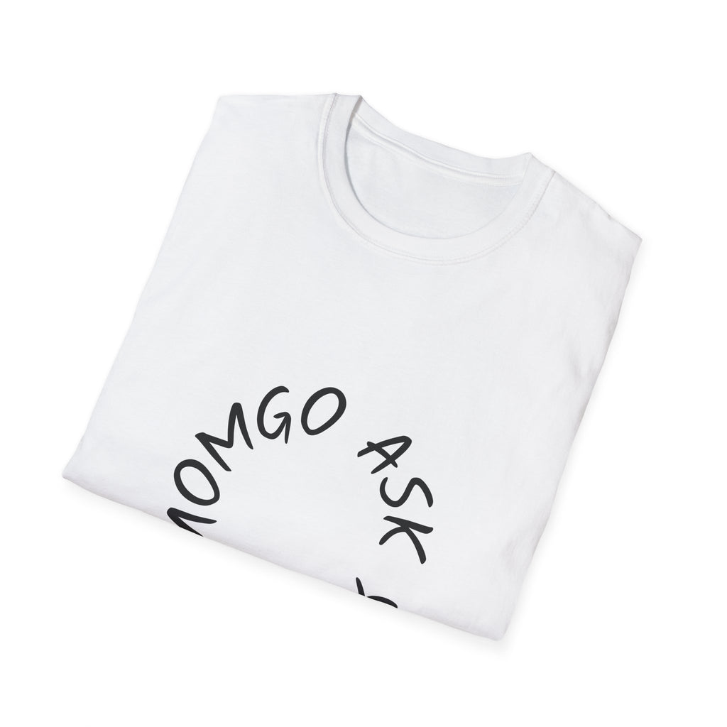 T-Shirt — 'Ask Your Momgo' Circular Script Graphic Tee