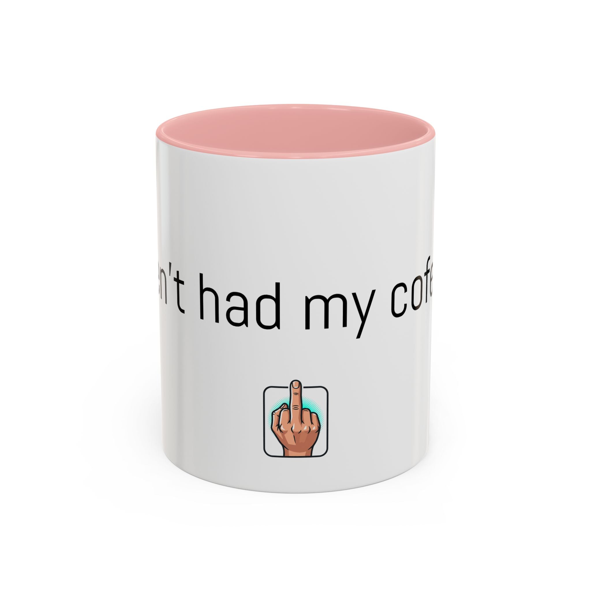 Coffee Mug — "I Haven't Had My Coffee Yet" Funny Emoji Middle Finger Accent Mug (11/15 oz)