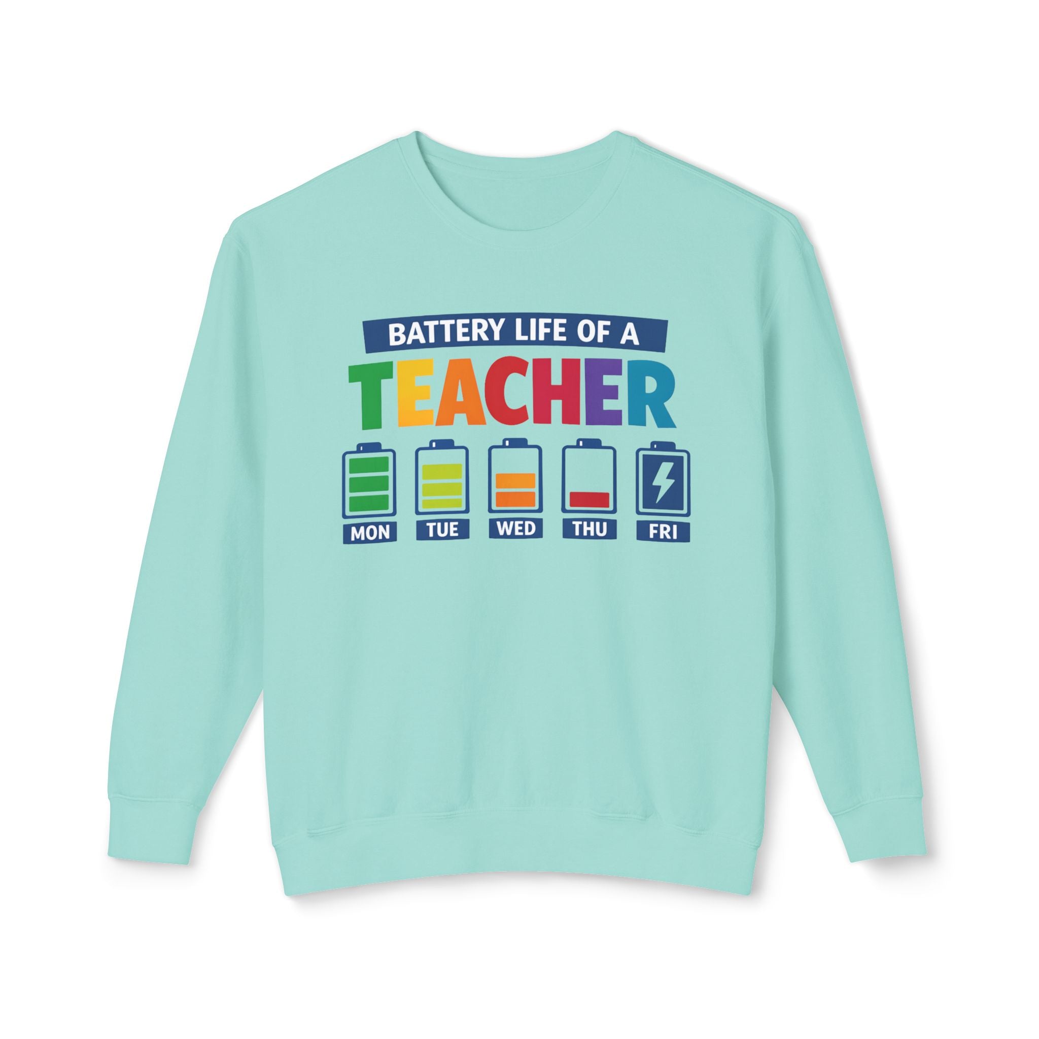 Teacher Battery Life Crewneck Sweatshirt — Funny Teacher Appreciation Gift