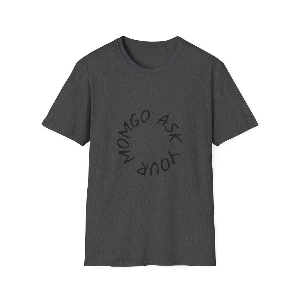 T-Shirt — 'Ask Your Momgo' Circular Script Graphic Tee
